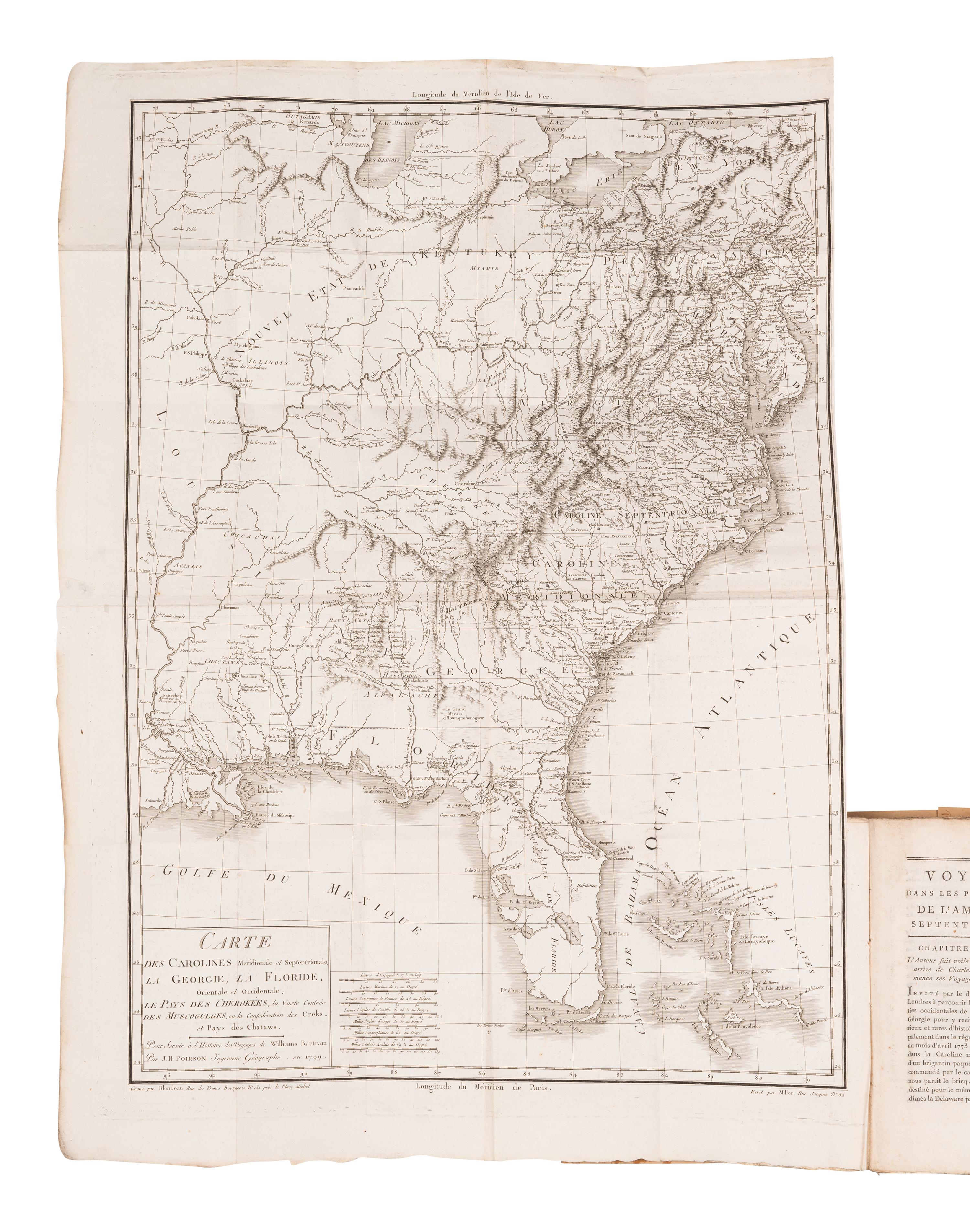 BARTRAM, William (1739-1823). Voyage dans les parties sud de l'Amerique Septentrionale; Savoir: les Carolines septentrionale et meridionale, la Georgie, les Florides orientale et occidentale, le pays des Cherokees, le vaste territoire des Muscogulges ou de la confederation Creek, et le pays des Chactaws . Translated from English into French by P.V. Benoist. Paris: Maradan, An IX [1801].