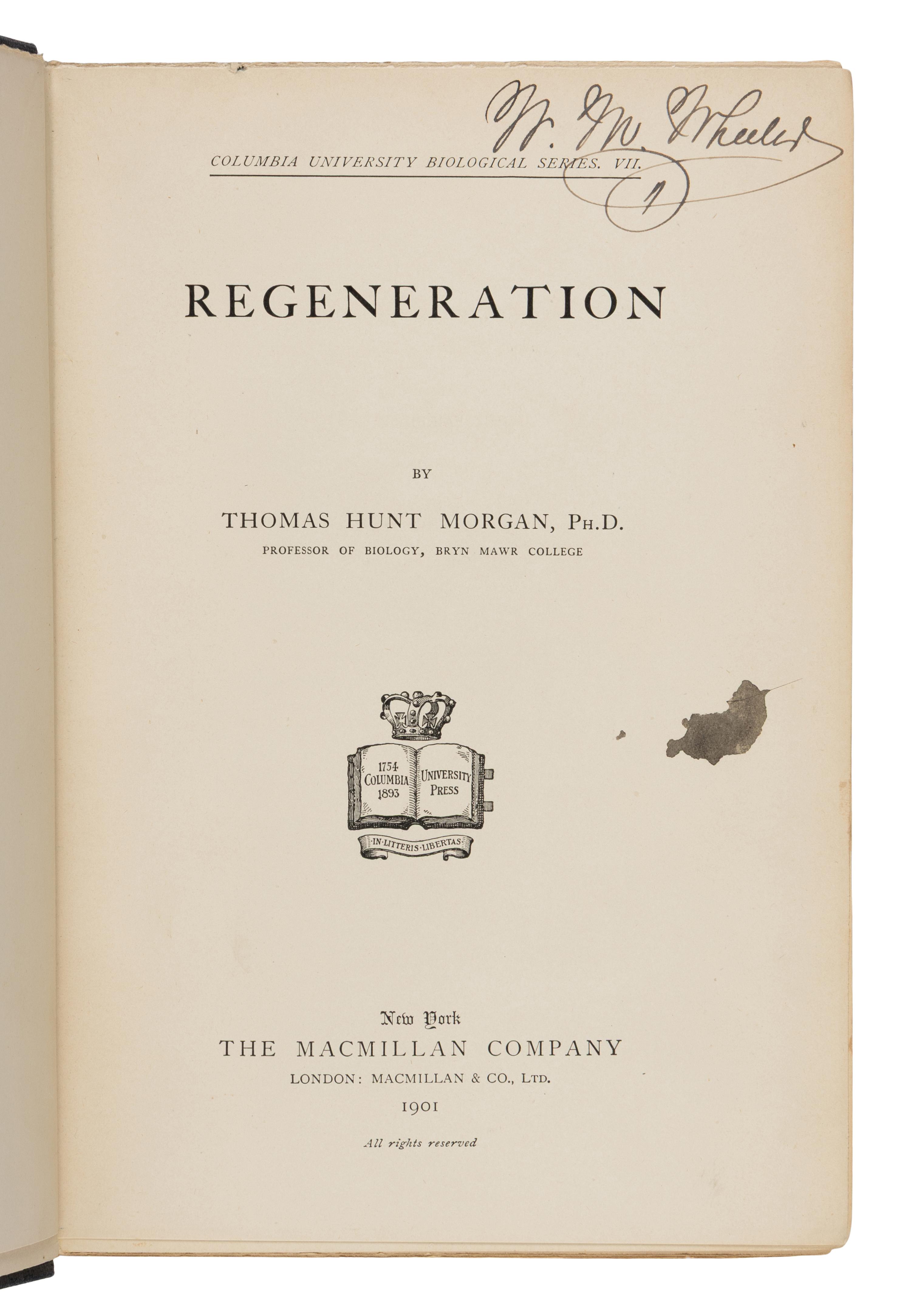 Morgan, Thomas Hunt (1866-1945). A group of 19 titles, many from the library of William Morton Wheeler, including: