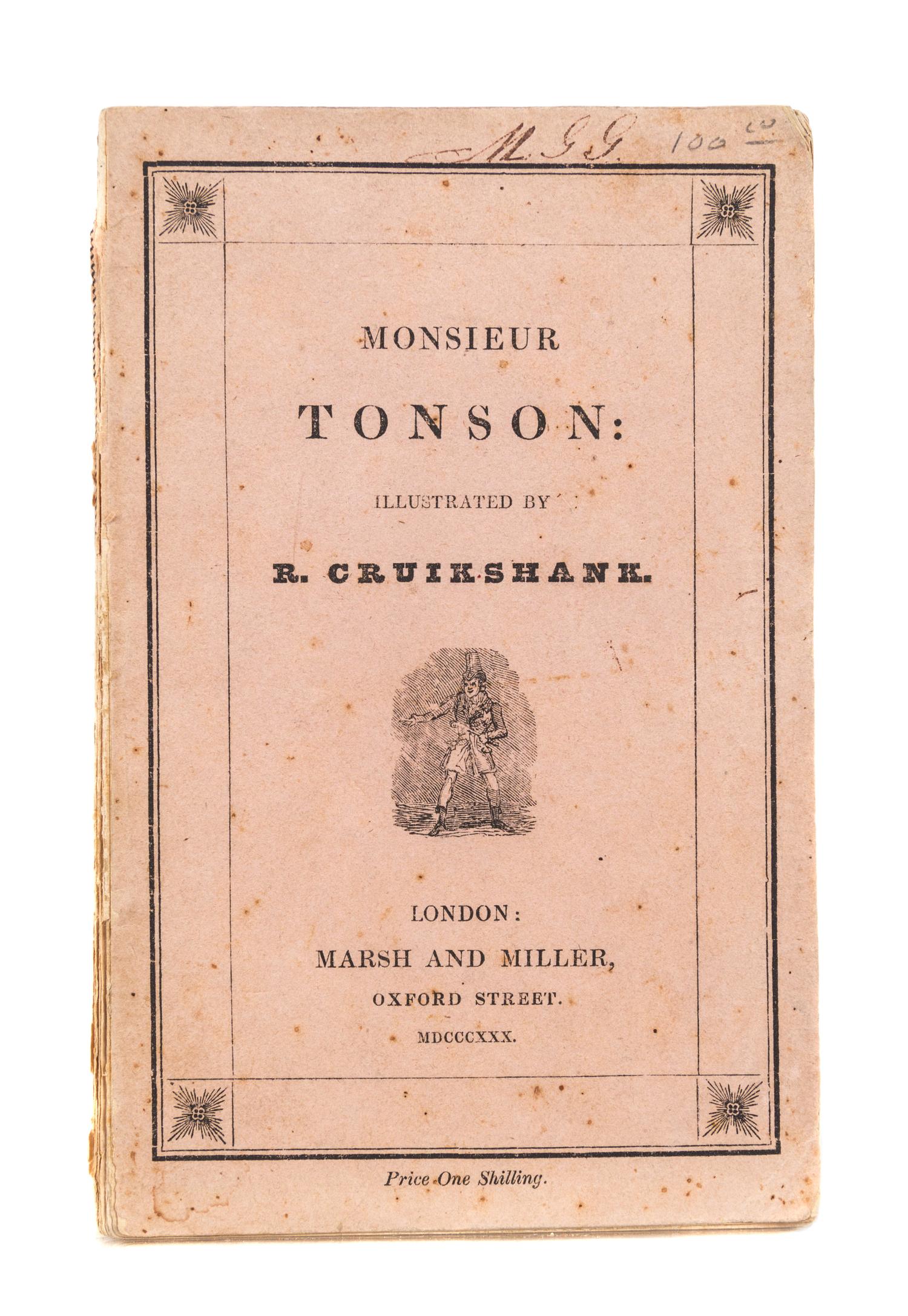 (CRUIKSHANK, GEORGE) Monsieur Tonson. London, 1830.
