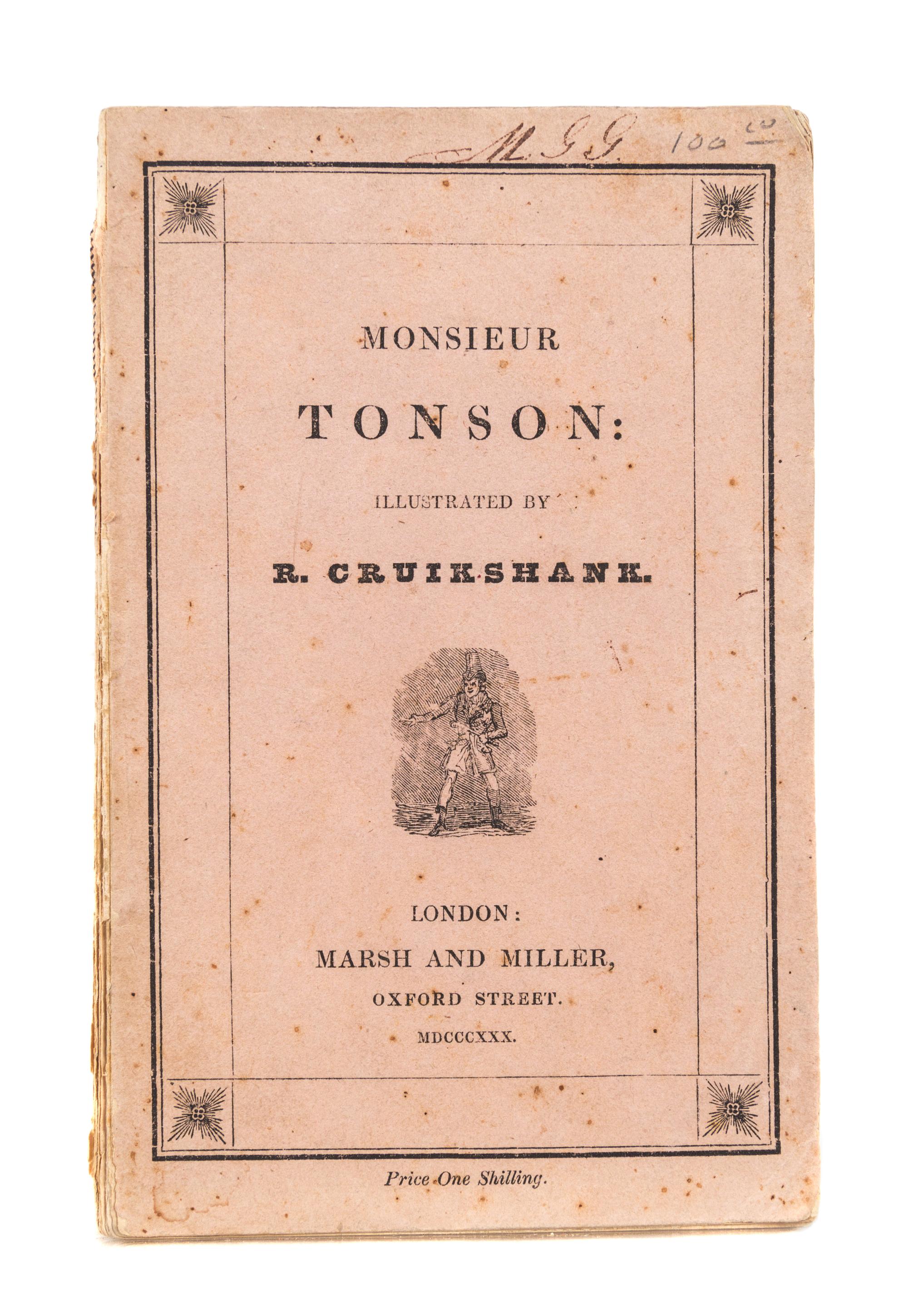 (CRUIKSHANK, GEORGE) Monsieur Tonson. London, 1830.