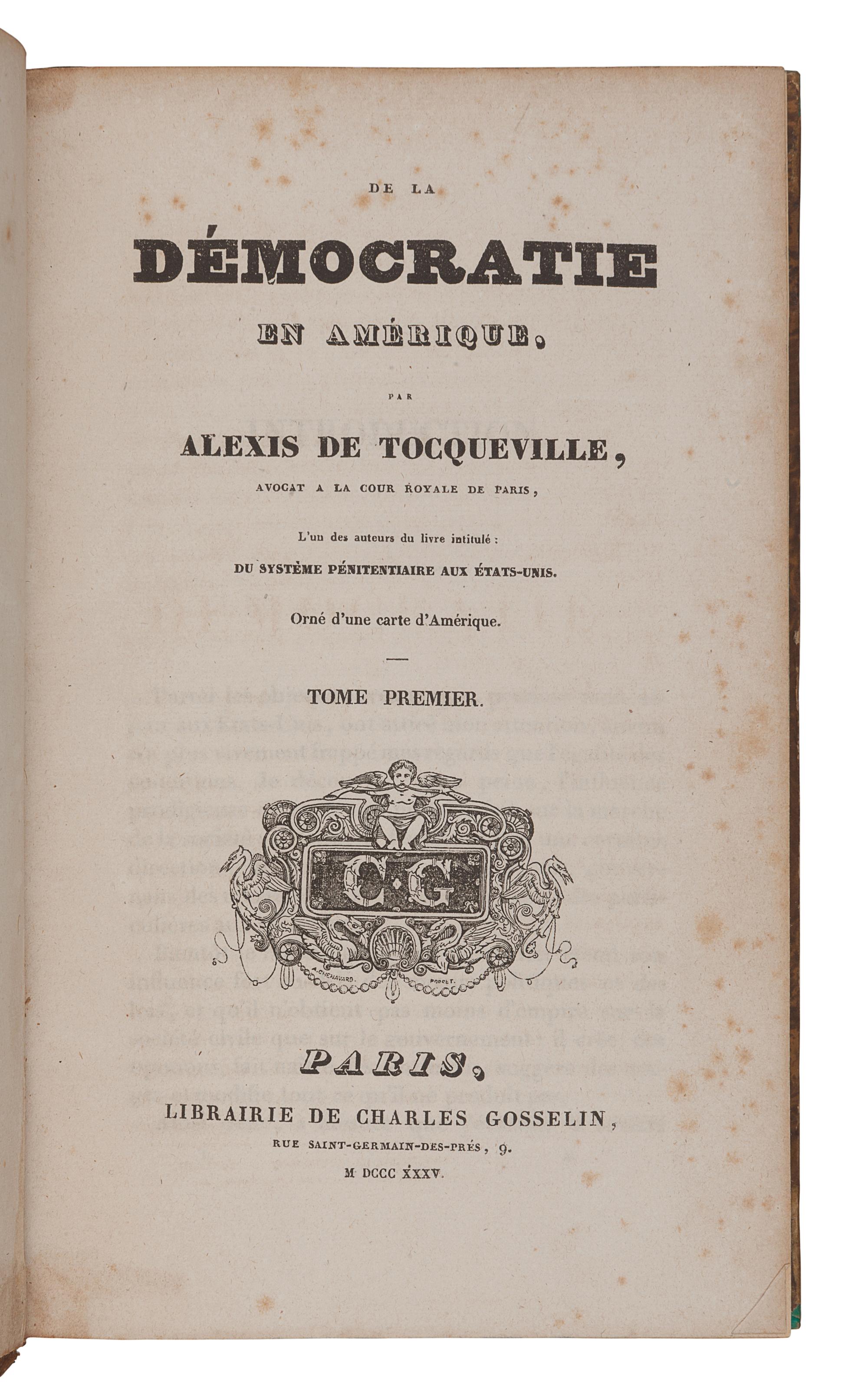 TOCQUEVILLE, Alexis de (1805-1859). De la Démocratie en Amérique . Paris: Bourgogne and Martinet for Charles Gosselin, 1835-1840.