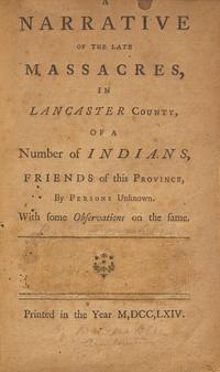 [Franklin, Benjamin] (Franklin, Benjamin) A Narrative of the Late Massacres, in Lancaster County, of a Number of Indians, Friends of this Province, by Persons Unknown. With some Observations on the same