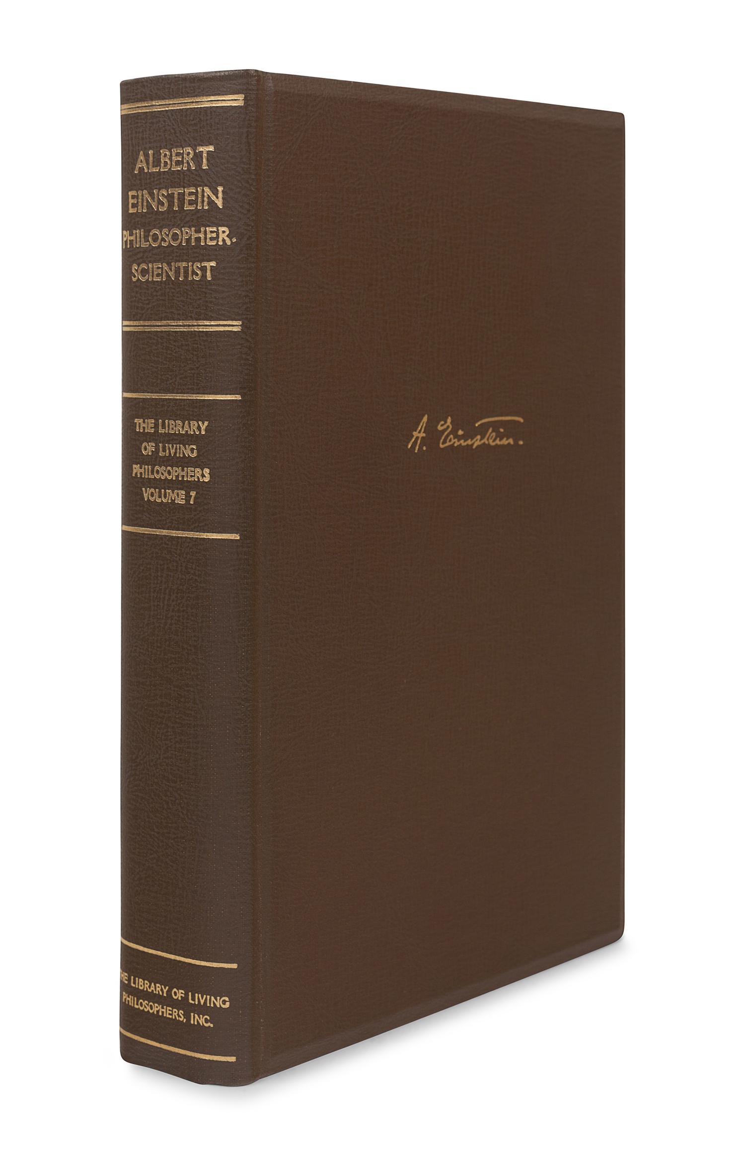 EINSTEIN, Albert (1879-1955). Albert Einstein: Philosopher-Scientist . Edited by Paul Arthur Schilpp. Evanston: Library of Living Philosophers, 1949.