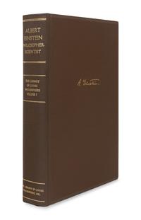 EINSTEIN, Albert (1879-1955). Albert Einstein: Philosopher-Scientist . Edited by Paul Arthur Schilpp. Evanston: Library of Living Philosophers, 1949.