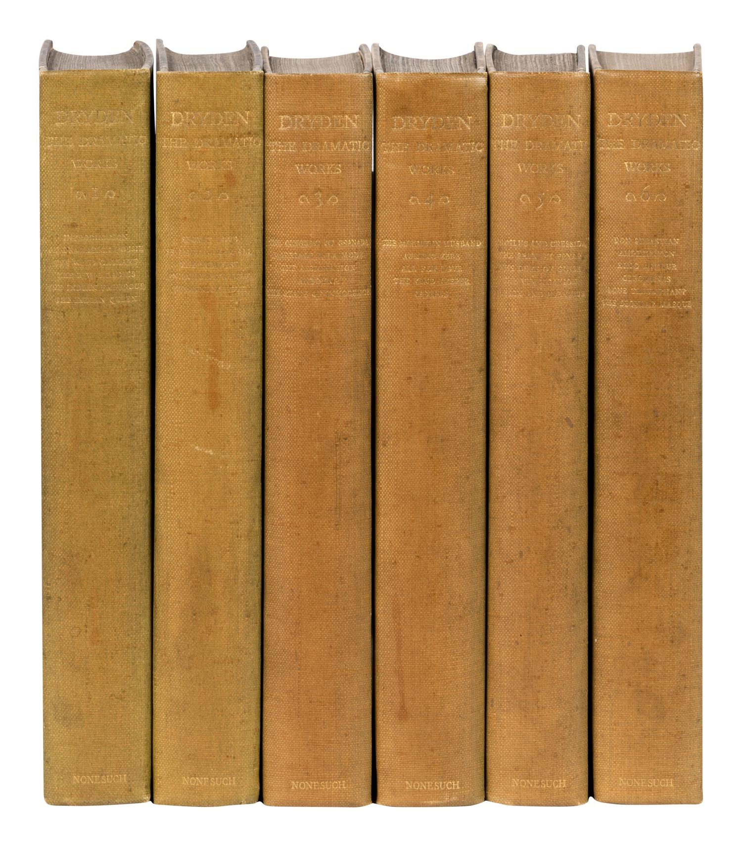 [NONESUCH]. DRYDEN, John (1631-1700). Dryden: The Dramatic Works . London: The Nonesuch Press, 1931-1932.
