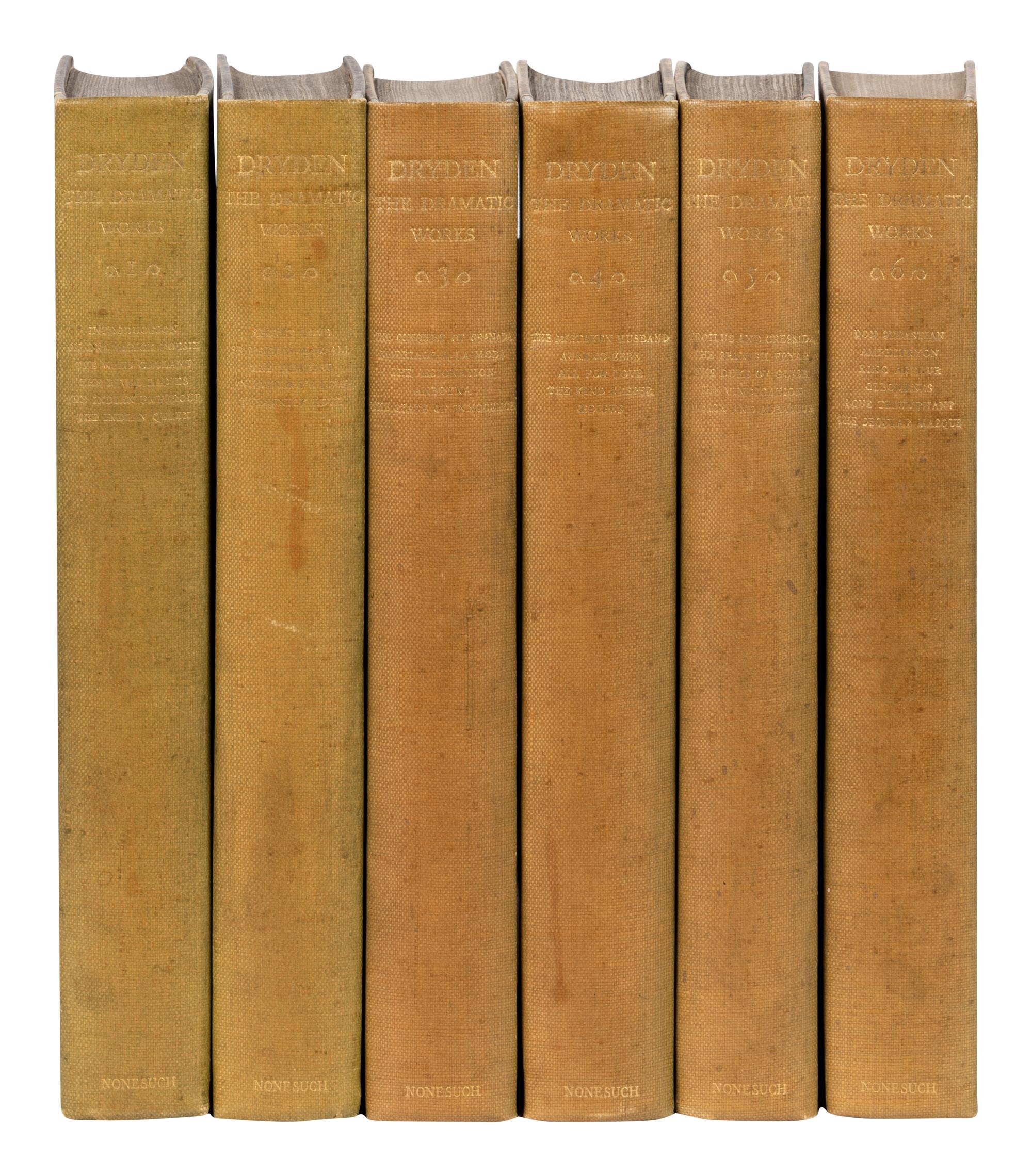 [NONESUCH]. DRYDEN, John (1631-1700). Dryden: The Dramatic Works . London: The Nonesuch Press, 1931-1932.