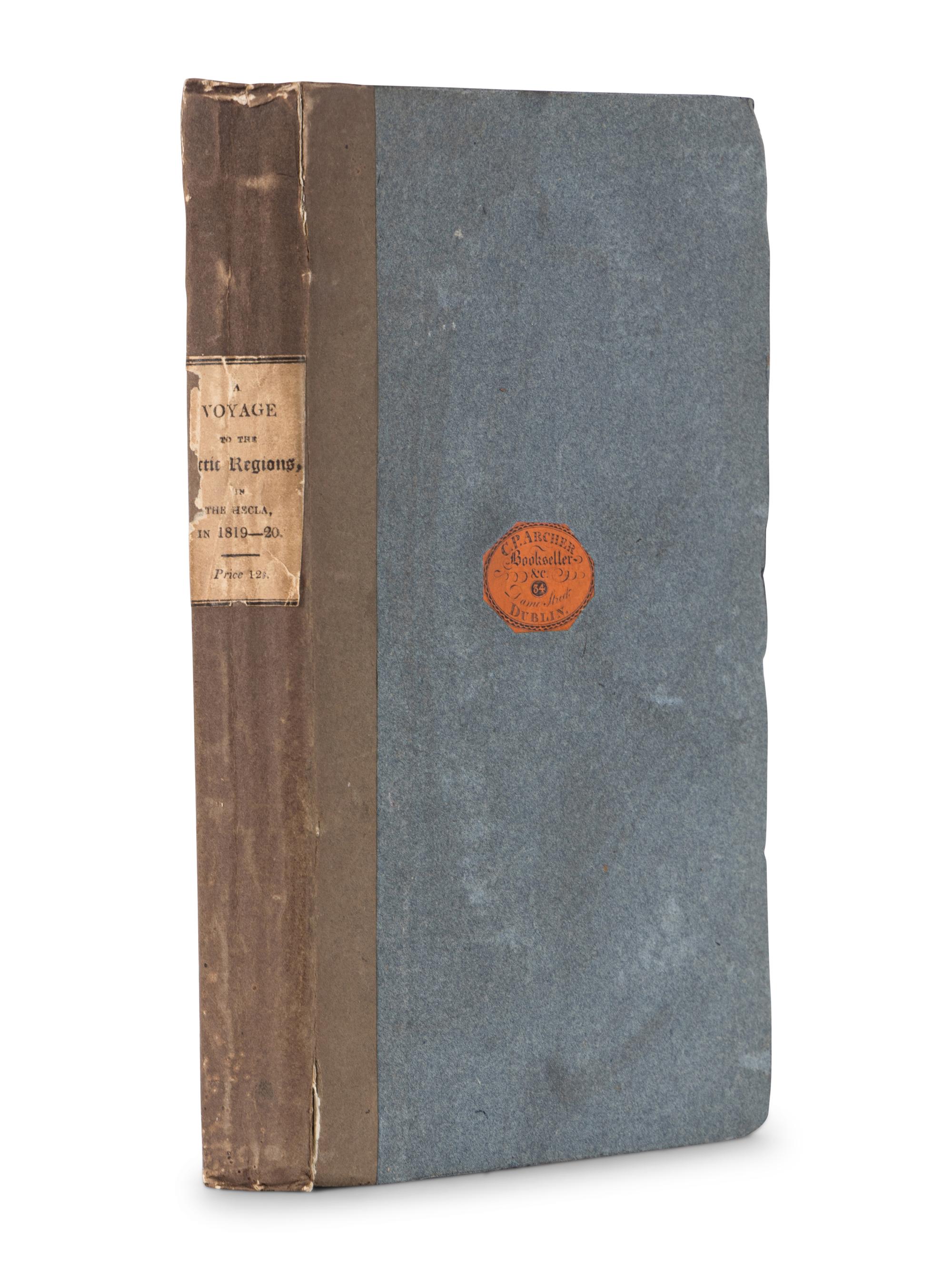 FISHER, Alexander. A Journal of a Voyage of Discovery to the Arctic regions, in His Majesty’s ships Hecla and Griper, in the years 1819 & 1820 . London: A. & R. Spottiswoode for Longman, Hurst, Rees, Orme, and Brown, 1821.
