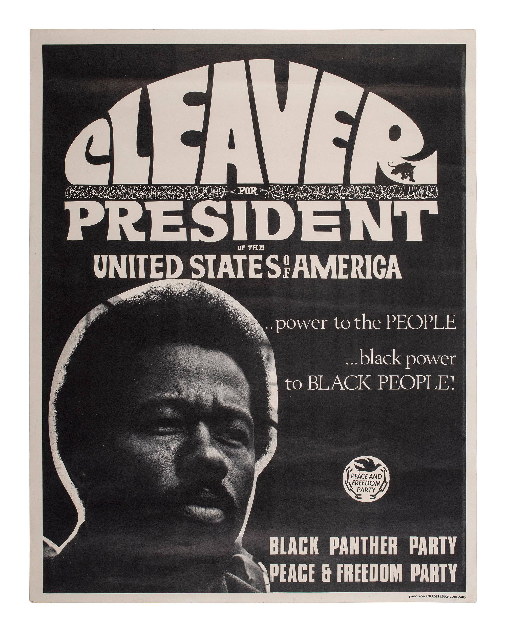 [BLACK PANTHER PARTY]. Cleaver for President of the United States of America . [San Francisco, CA]: Jamerson Printing Company, ca 1968.