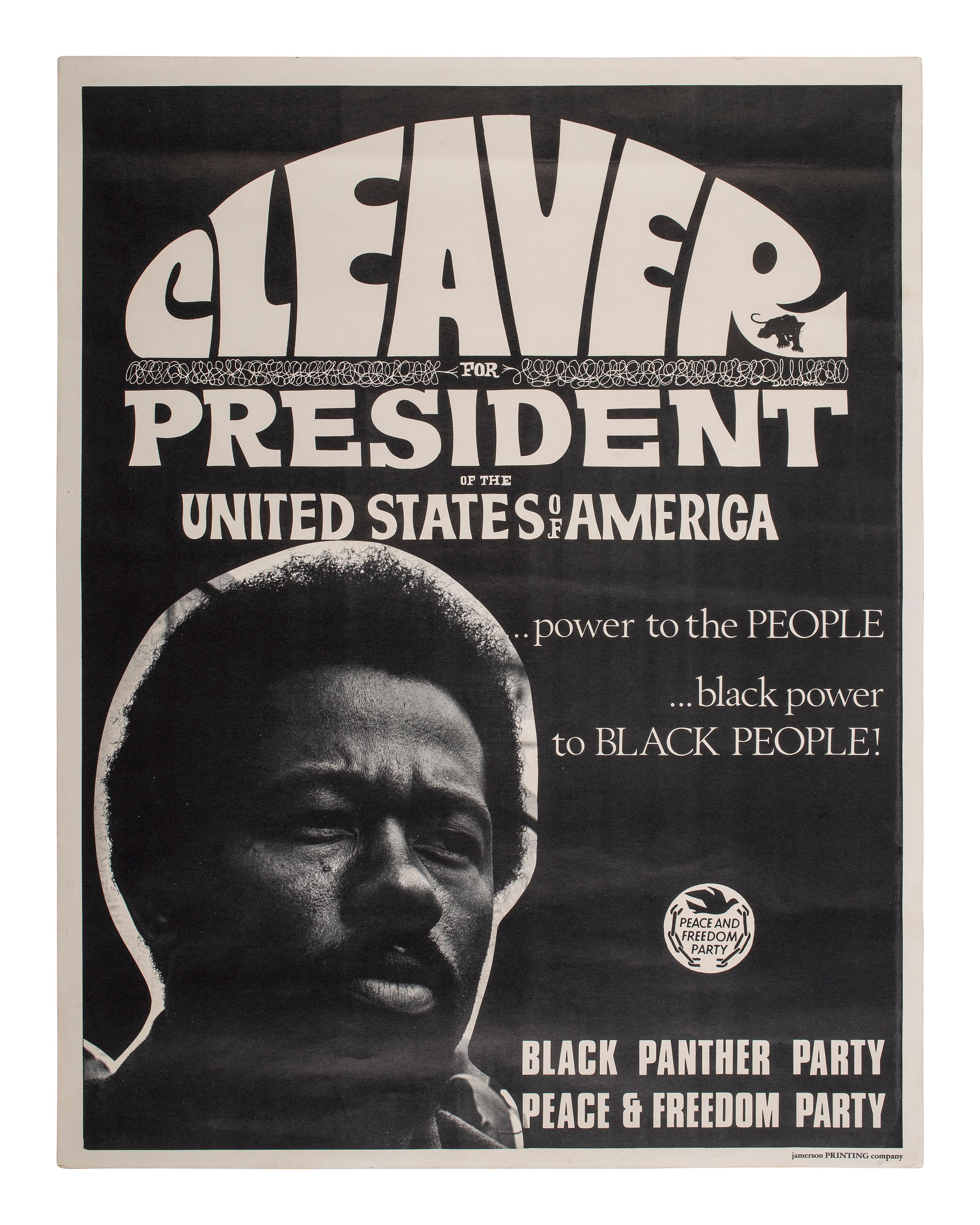 [BLACK PANTHER PARTY]. Cleaver for President of the United States of America . [San Francisco, CA]: Jamerson Printing Company, ca 1968.