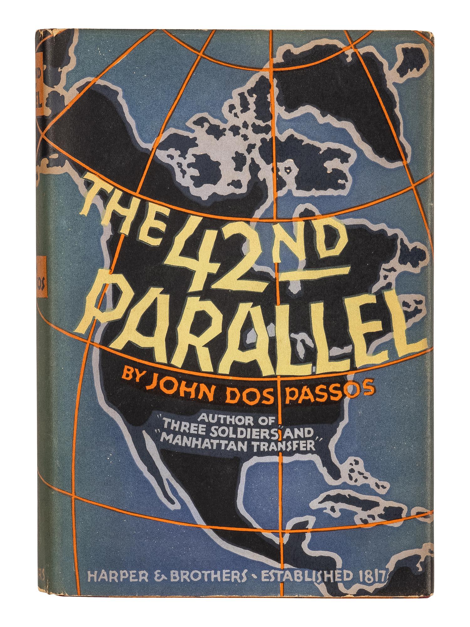 DOS PASSOS, John (1896-1970). The 42nd Parallel . New York and London: Harper & Brothers, 1930.