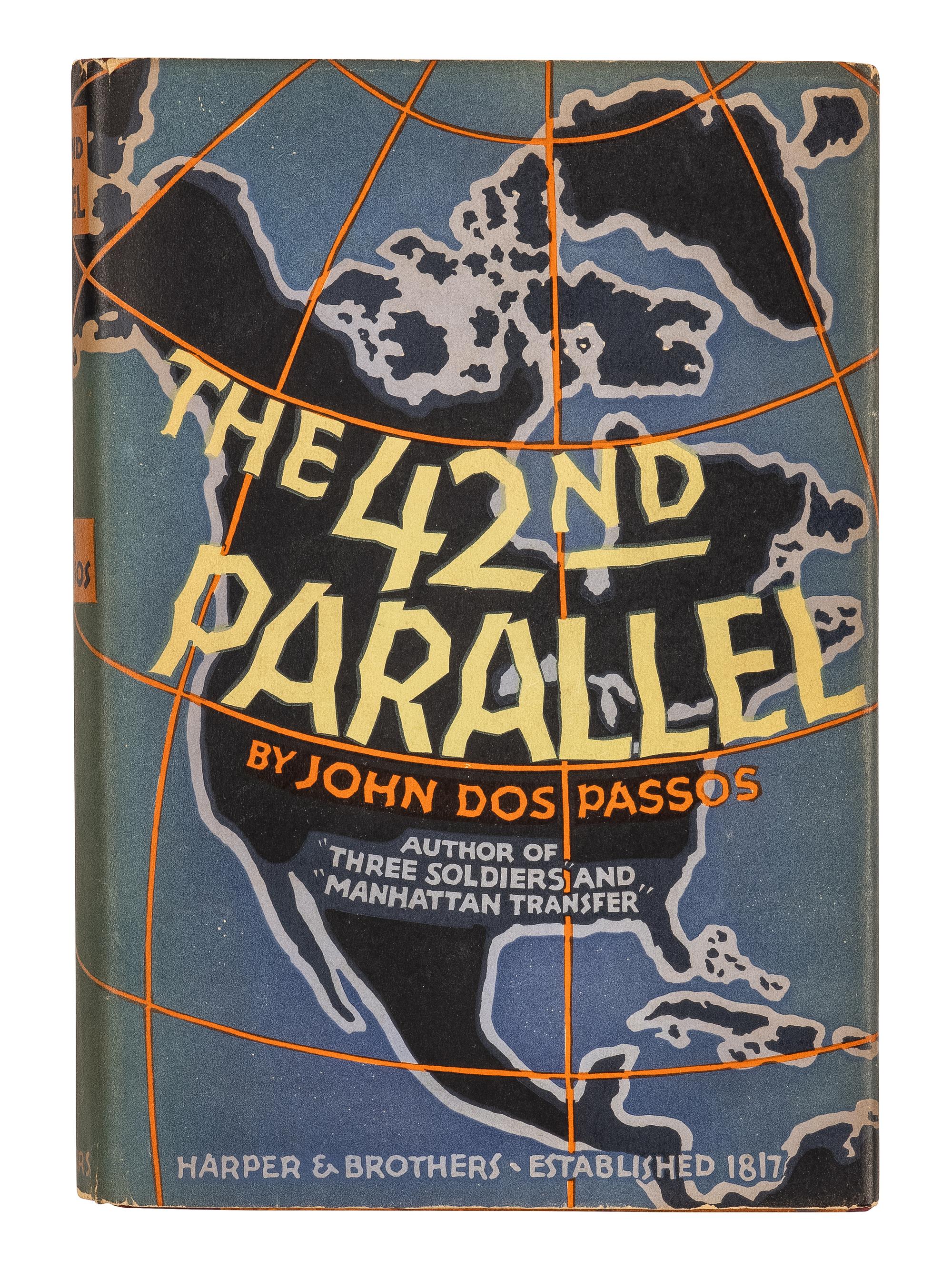 DOS PASSOS, John (1896-1970). The 42nd Parallel . New York and London: Harper & Brothers, 1930.