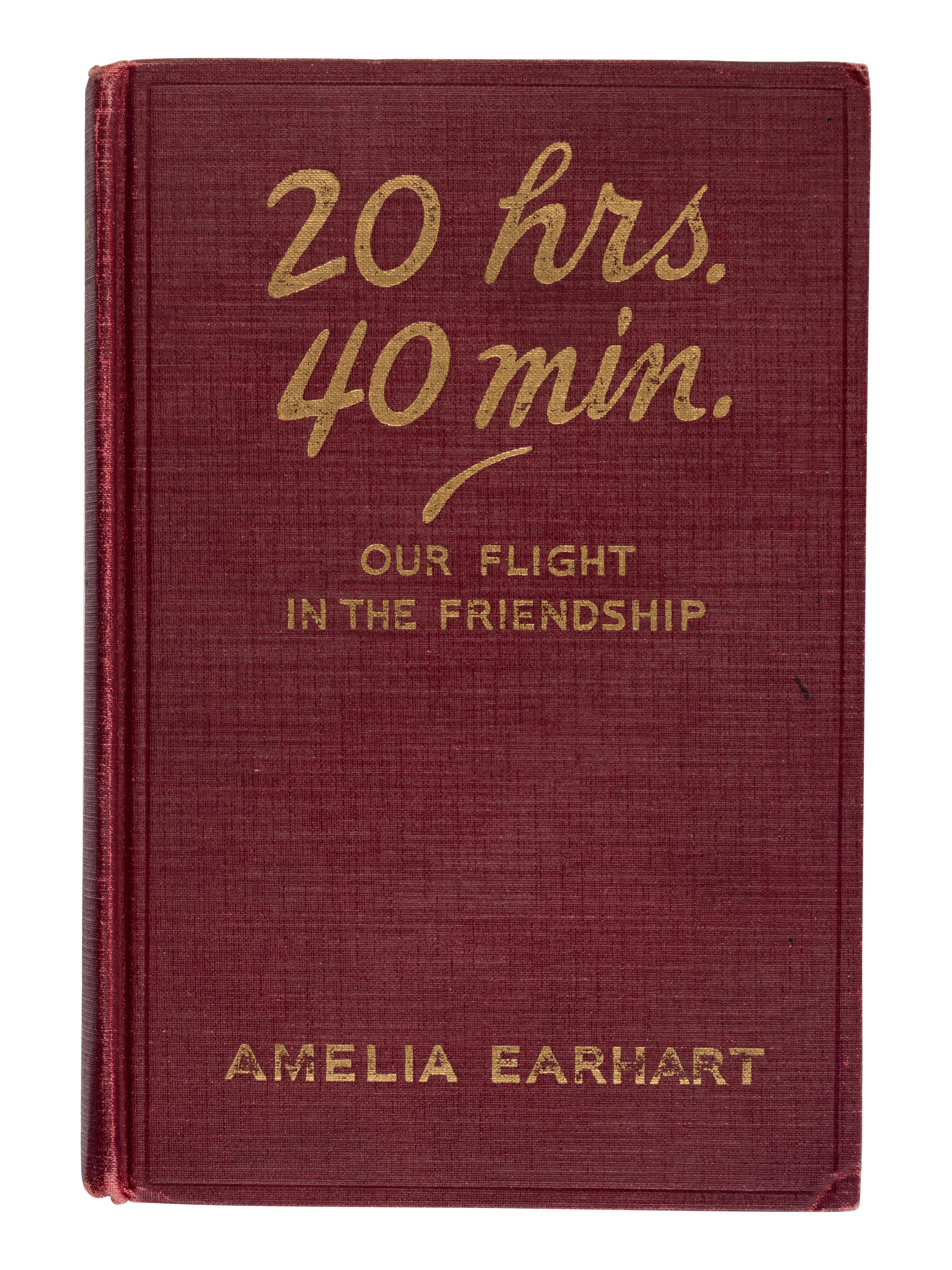 [TRAVEL & EXPLORATION]. EARHART, Amelia (1897-1937). 20 Hrs. 40 Min. Our Flight in the Friendship. New York: G.P. Putnam's Sons, 1928.