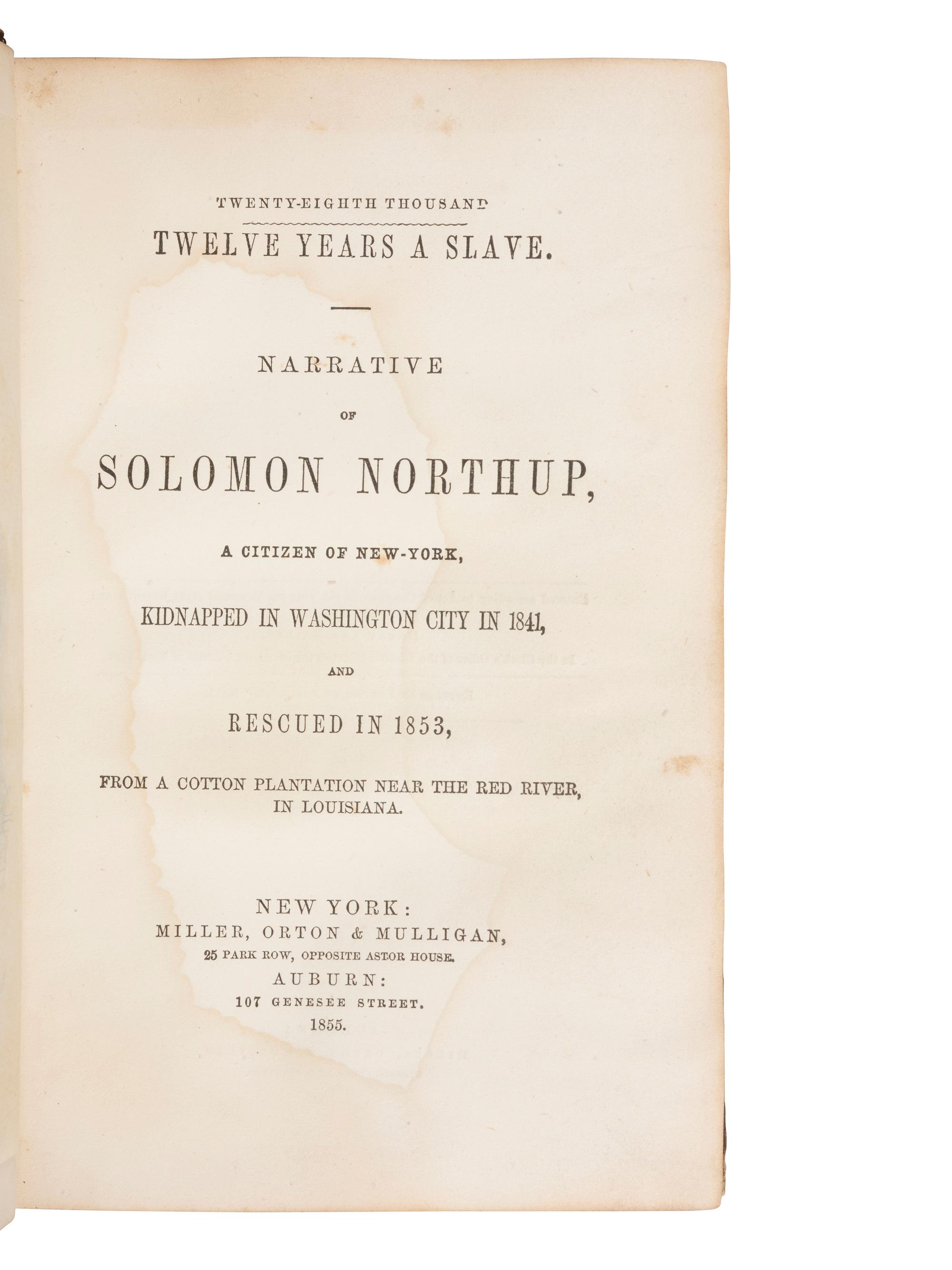[ENSLAVEMENT]. NORTHUP, Solomon. Twelve Years a Slave. New York and Auburn, 1855.