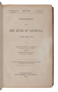 MARCY, Randolph Barnes (1812-1887). Exploration of the Red River of Louisiana, in the year 1852: By Randolph B. Marcy, ... assisted by George B. McClellan . Washington, D. C.: Robert Armstrong, 1853.