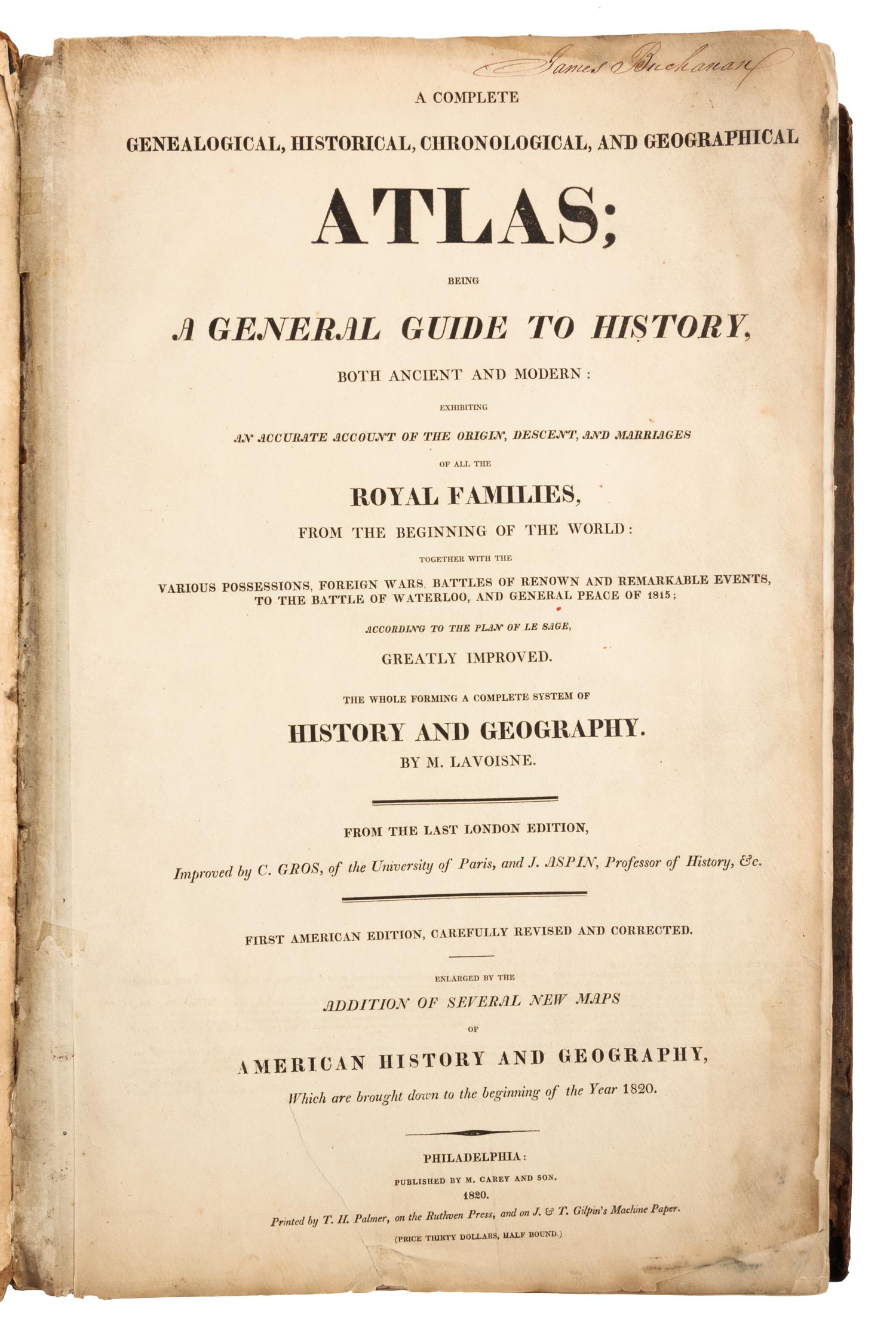 LAVOISNE, C.V. A Complete Genealogical, Historical, Chronological, and Geographical Atlas. Phila., 1820. JAMES BUCHANAN'S COPY SIGNED