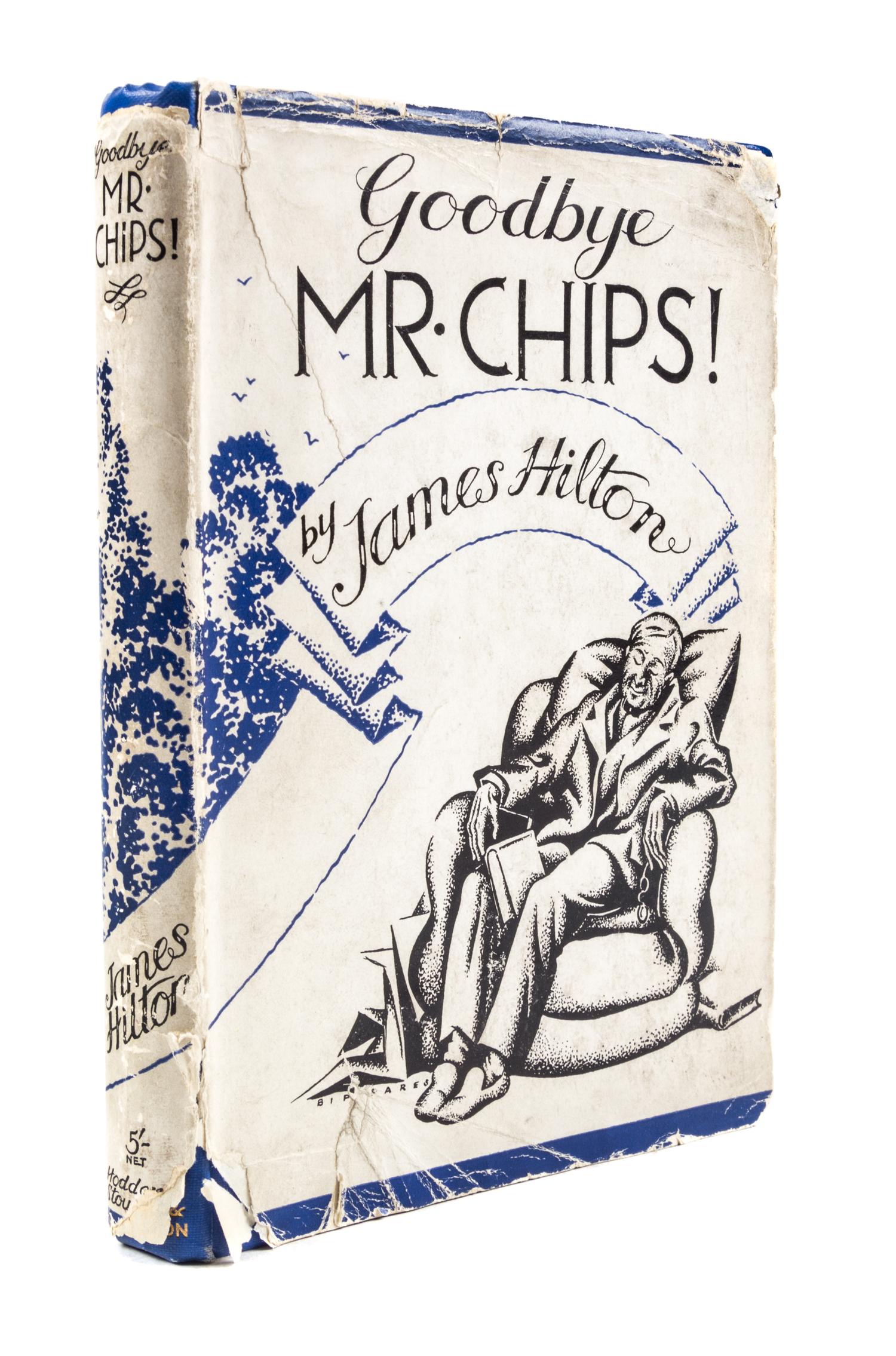 HILTON, JAMES. Goodbye Mr. Chips! London, 1934. First edition, inscribed.