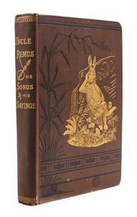 HARRIS, JOEL CHANDLER. Uncle Remus. New York, 1881. First edition, first issue.