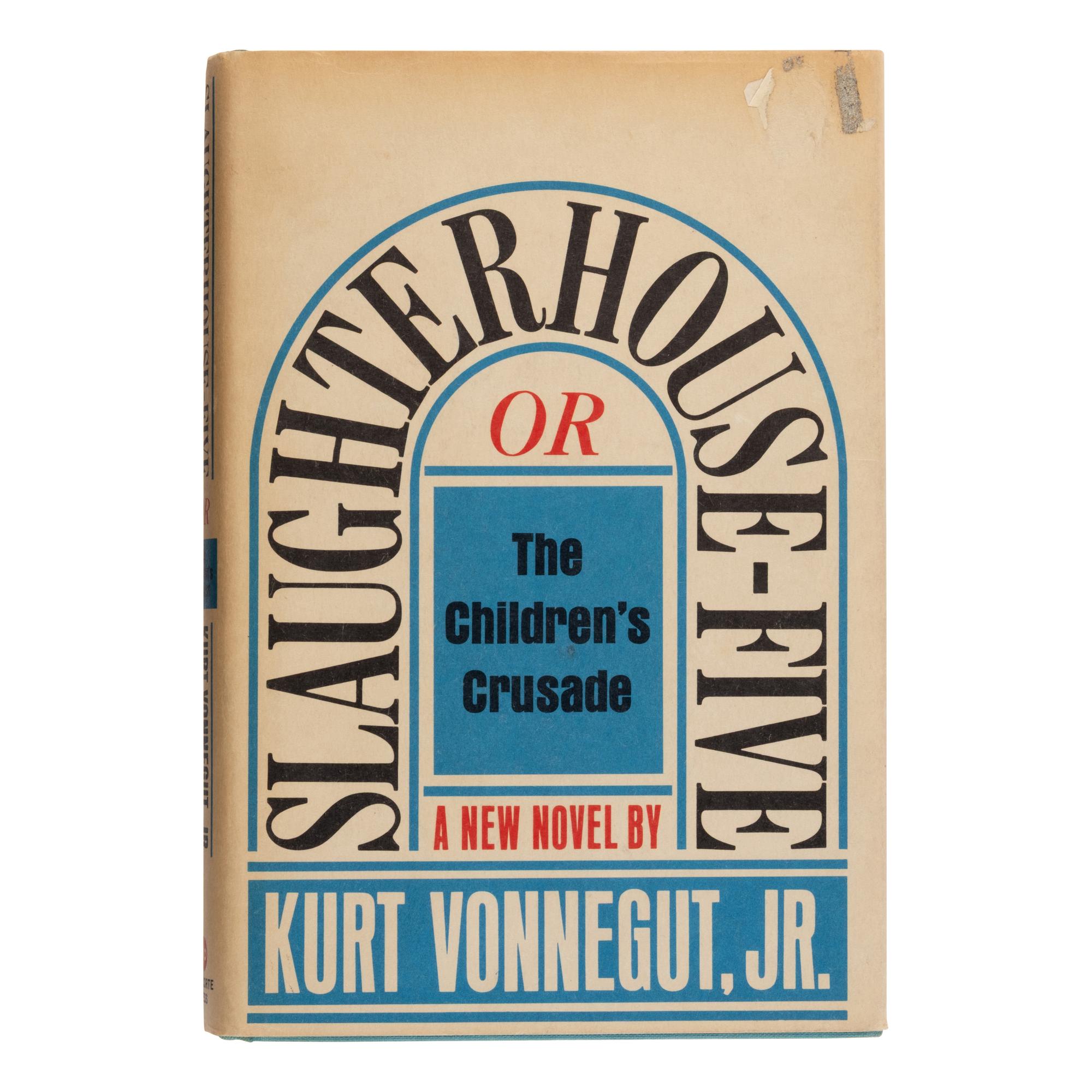 Vonnegut, Kurt (1922-2007). Slaughterhouse-Five or The Children's Crusade . New York: A Seymour Lawrence Book / Delacorte Press, 1969.