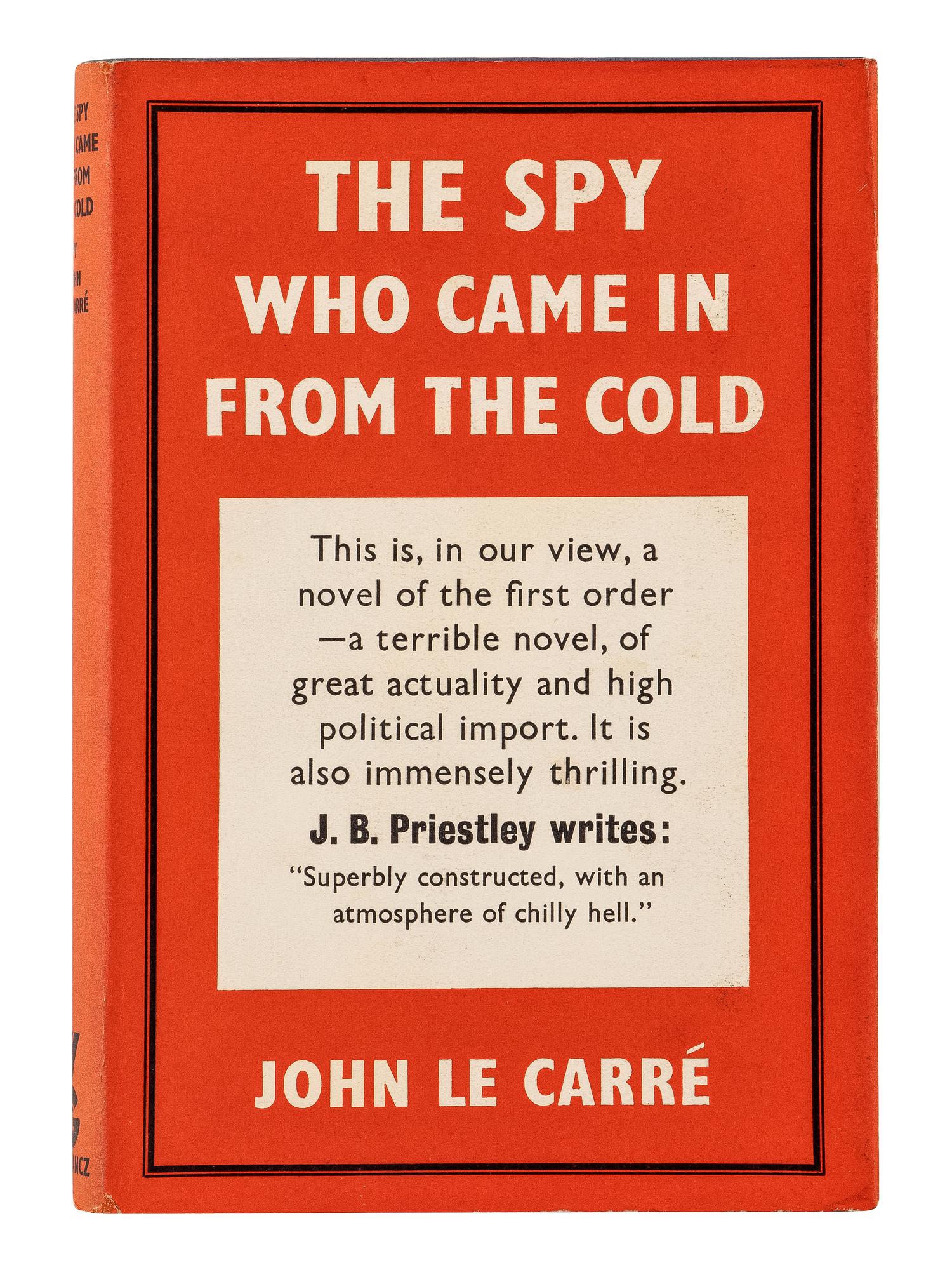 LE CARRÉ, John (1931-2020). The Spy Who Came In From the Cold . London: Victor Gollancz Ltd., 1963.