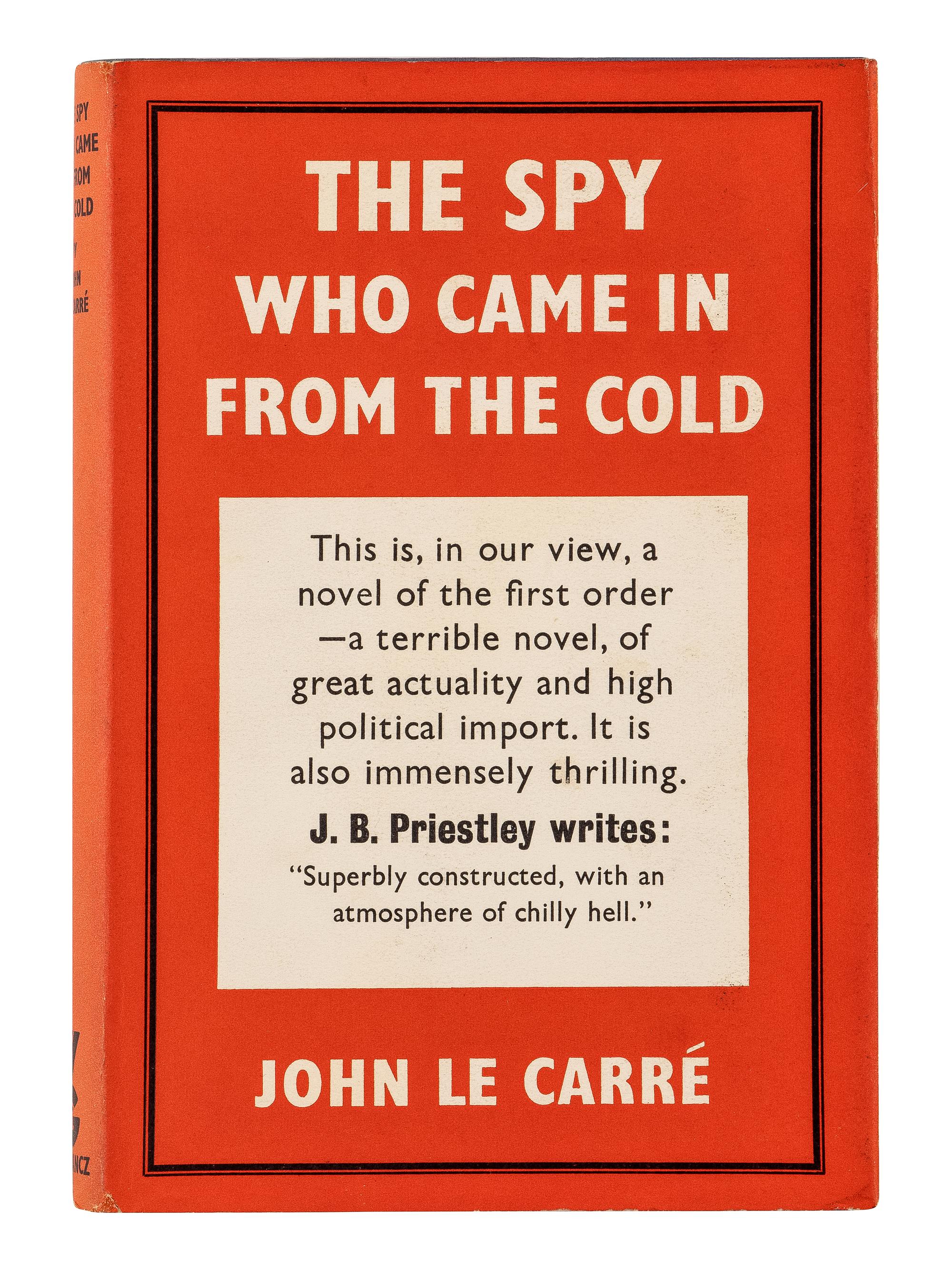 LE CARRÉ, John (1931-2020). The Spy Who Came In From the Cold . London: Victor Gollancz Ltd., 1963.