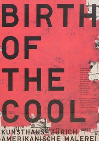 The Birth of Cool , for Kunsthaus, Zürich, 1997
