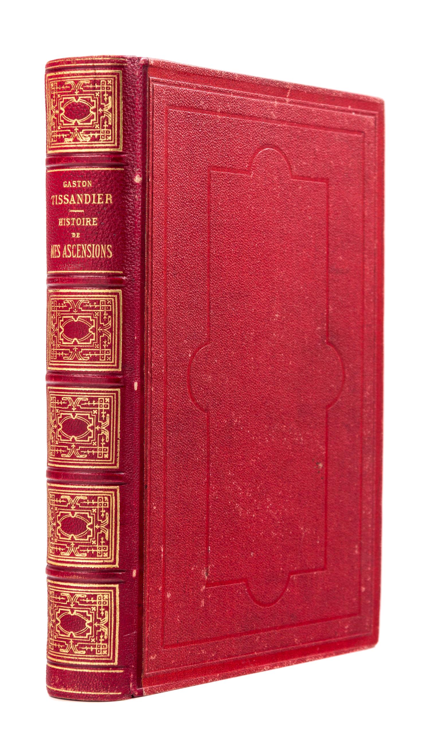 TISSANDIER, Gaston (1843-1899). Histoire de Mes Ascensions. Paris, 1878. FIRST EDITION.