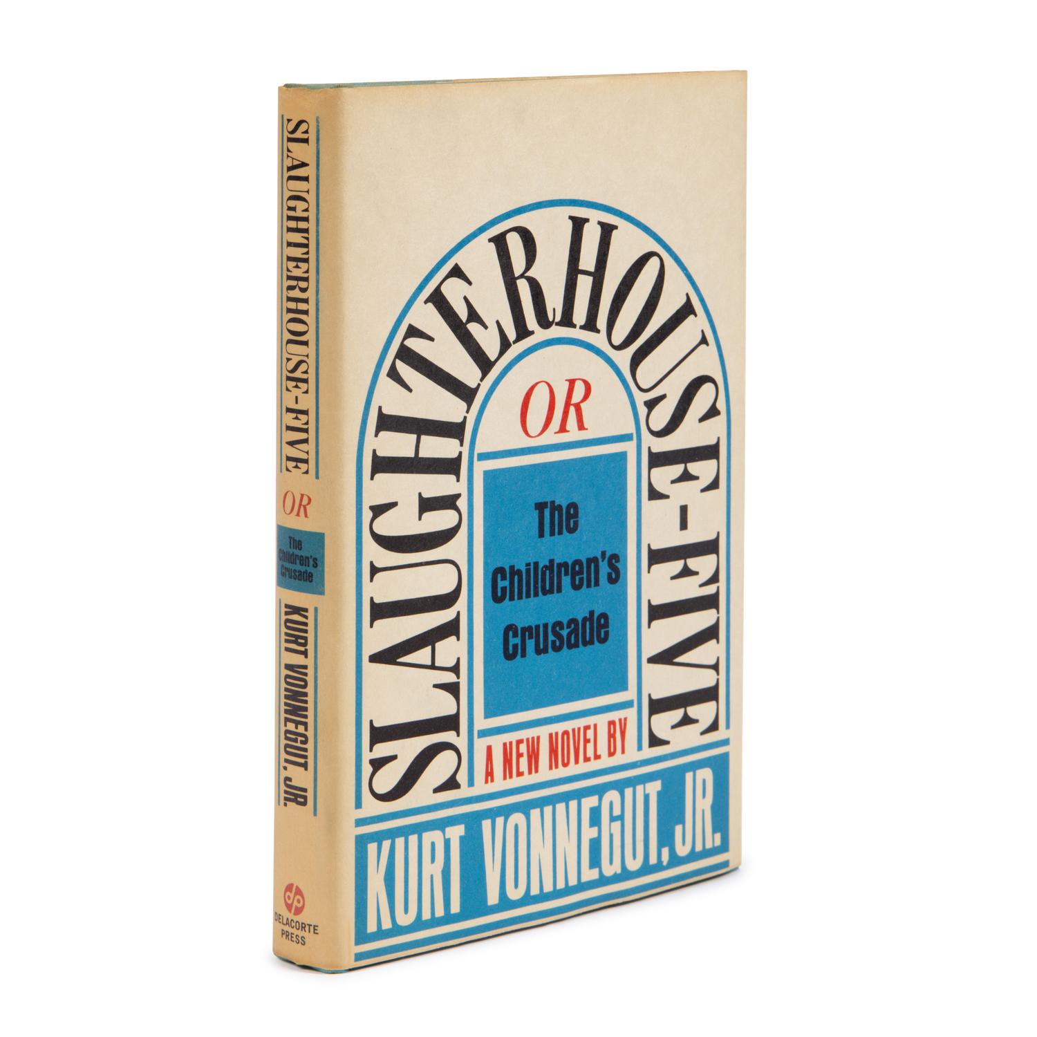 Vonnegut, Kurt, Jr. (1922-2007). Slaughterhouse-Five or The Children's Crusade . New York: A Seymour Lawrence Book / Delacorte Press, 1969.