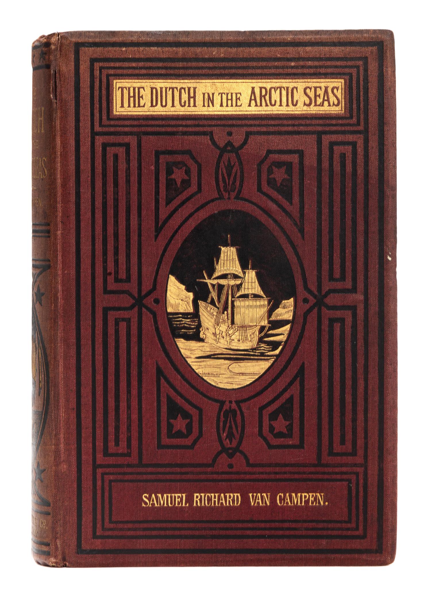 VAN CAMPEN, Samuel Richard. The Dutch in the Arctic Seas. London: Trubner & Co., 1876.