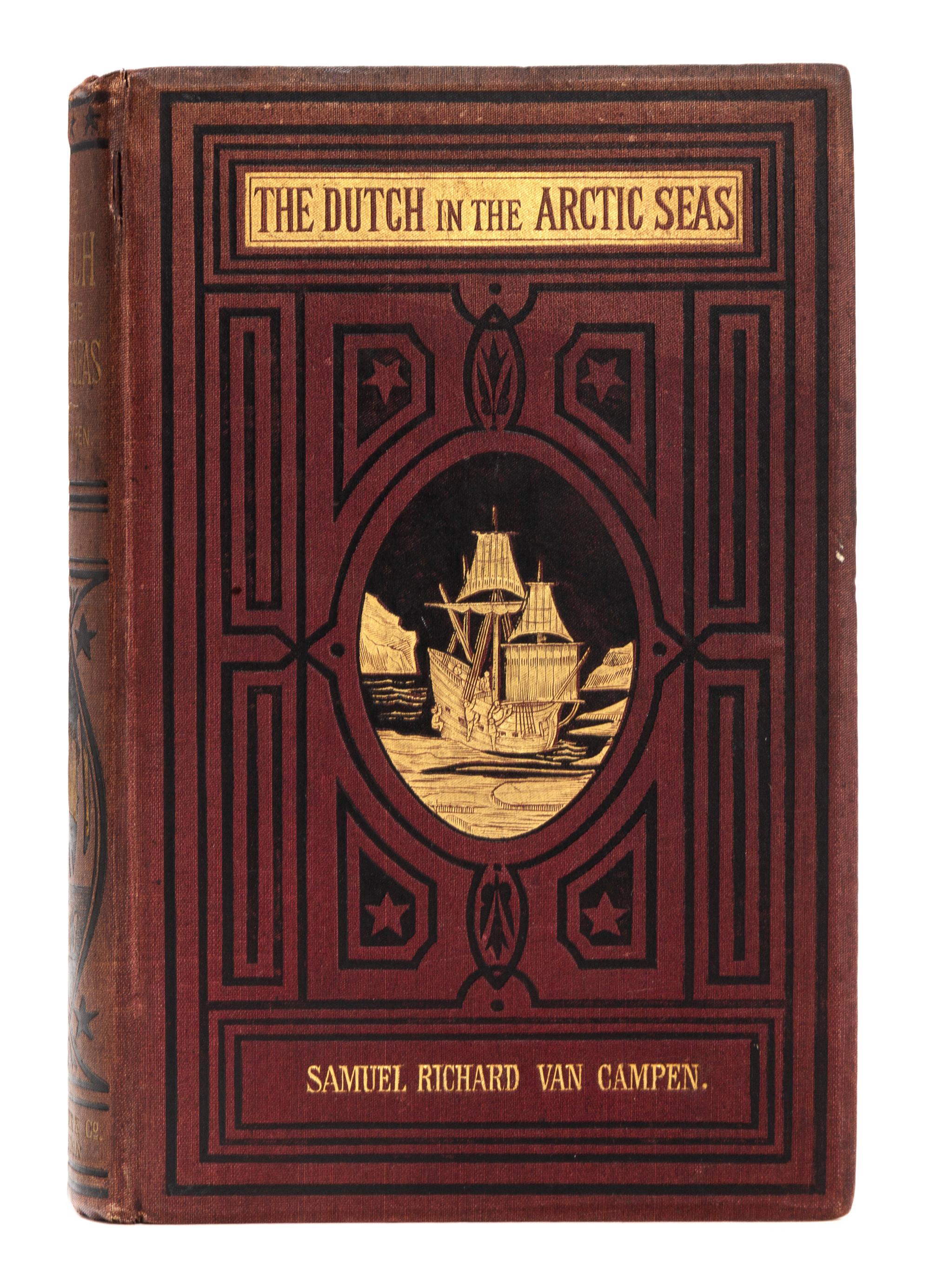 VAN CAMPEN, Samuel Richard. The Dutch in the Arctic Seas. London: Trubner & Co., 1876.