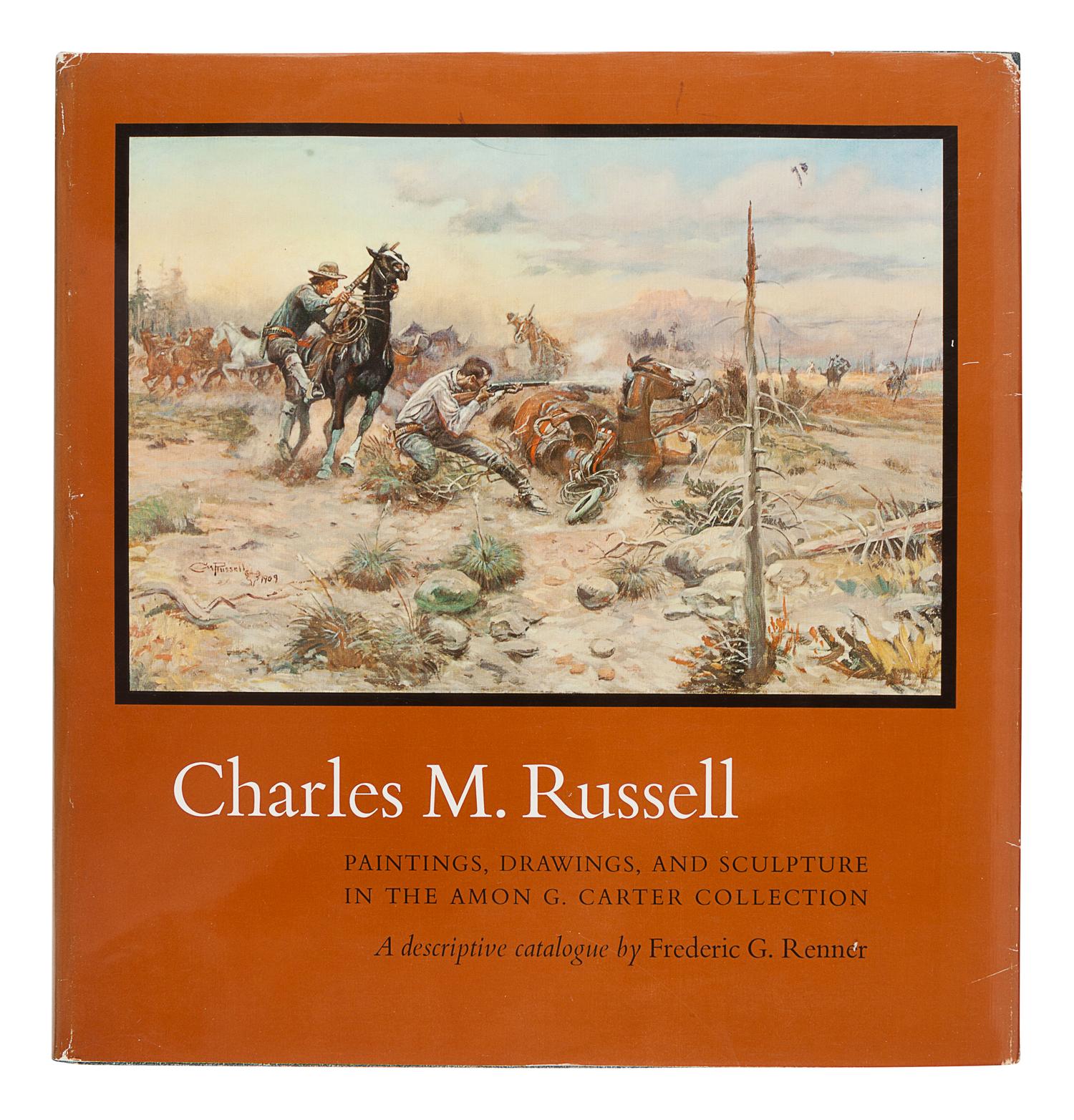 [RUSSELL, Charles M. (1864-1926)]. RENNER, Frederic G. Charles M. Russell: Paintings, Drawings, and Sculpture in the Amon G. Carter Collection. Austin and London: University of Texas Press, 1966.