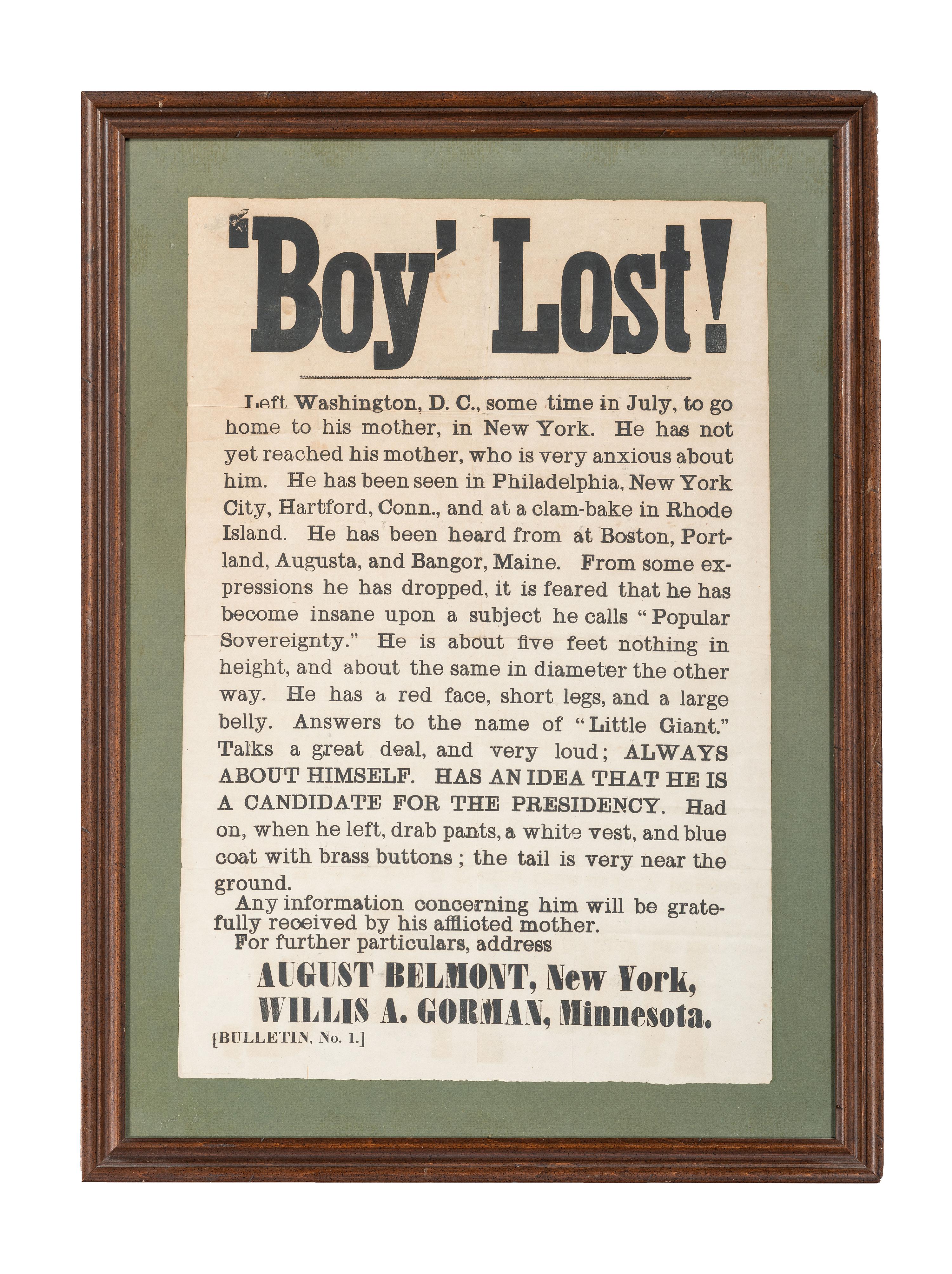 [POLITICS]. 'Boy' Lost! Left Washington DC...Answers to the name of "Little Giant." N.p.: N.p., ca 1860. Anti-Stephen Douglas broadside.