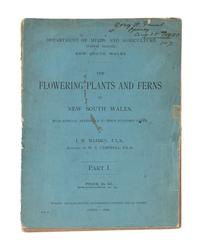[EXPLORATION -- AUSTRALIA & NEW ZEALAND]. MAIDEN, Joseph Henry (1859-1925) and Walter Scott CAMPBELL (1844-1935). The Flowering Plants and Ferns of New South Wales . Sydney: Charles Potter, April 1895- November 1898.