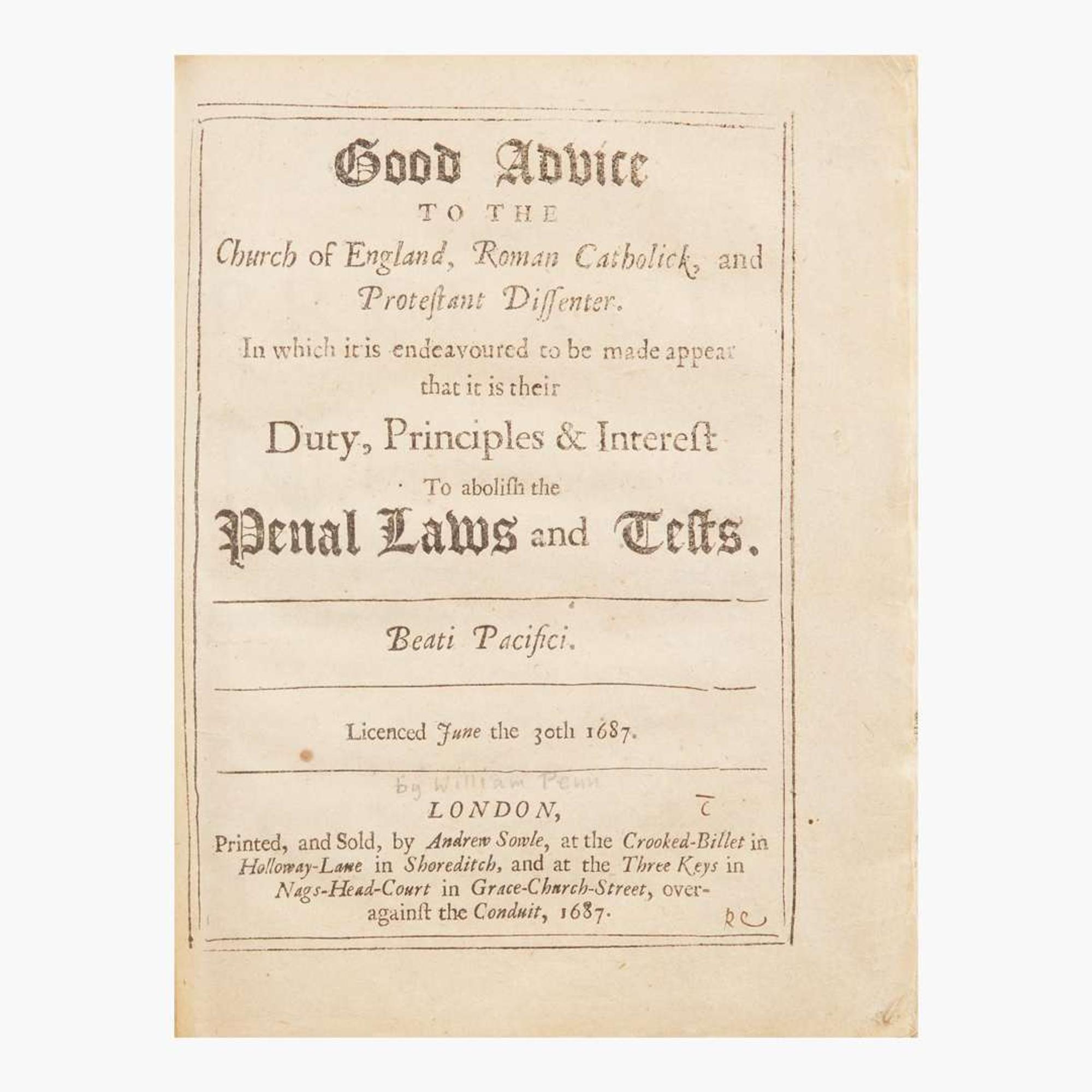 [Pennsylvania] (Penn, William) Good Advice to the Church of England, Roman Catholick, and Protestant Dissenter...