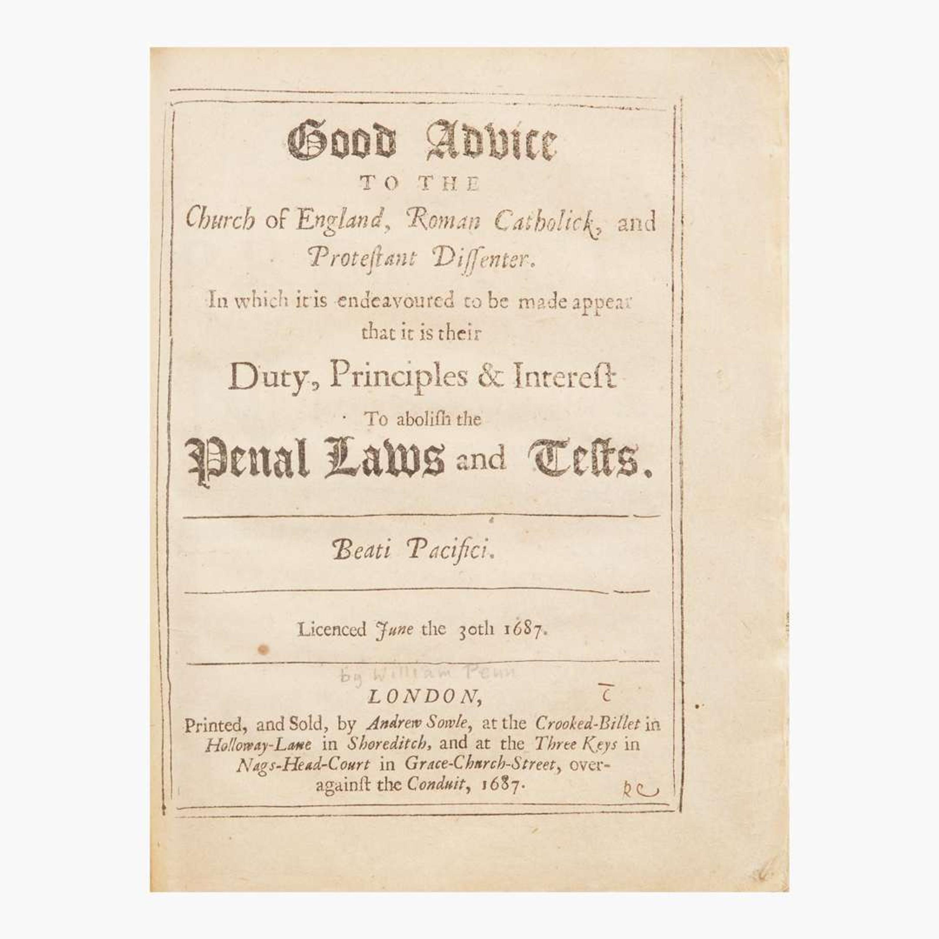 [Pennsylvania] (Penn, William) Good Advice to the Church of England, Roman Catholick, and Protestant Dissenter...