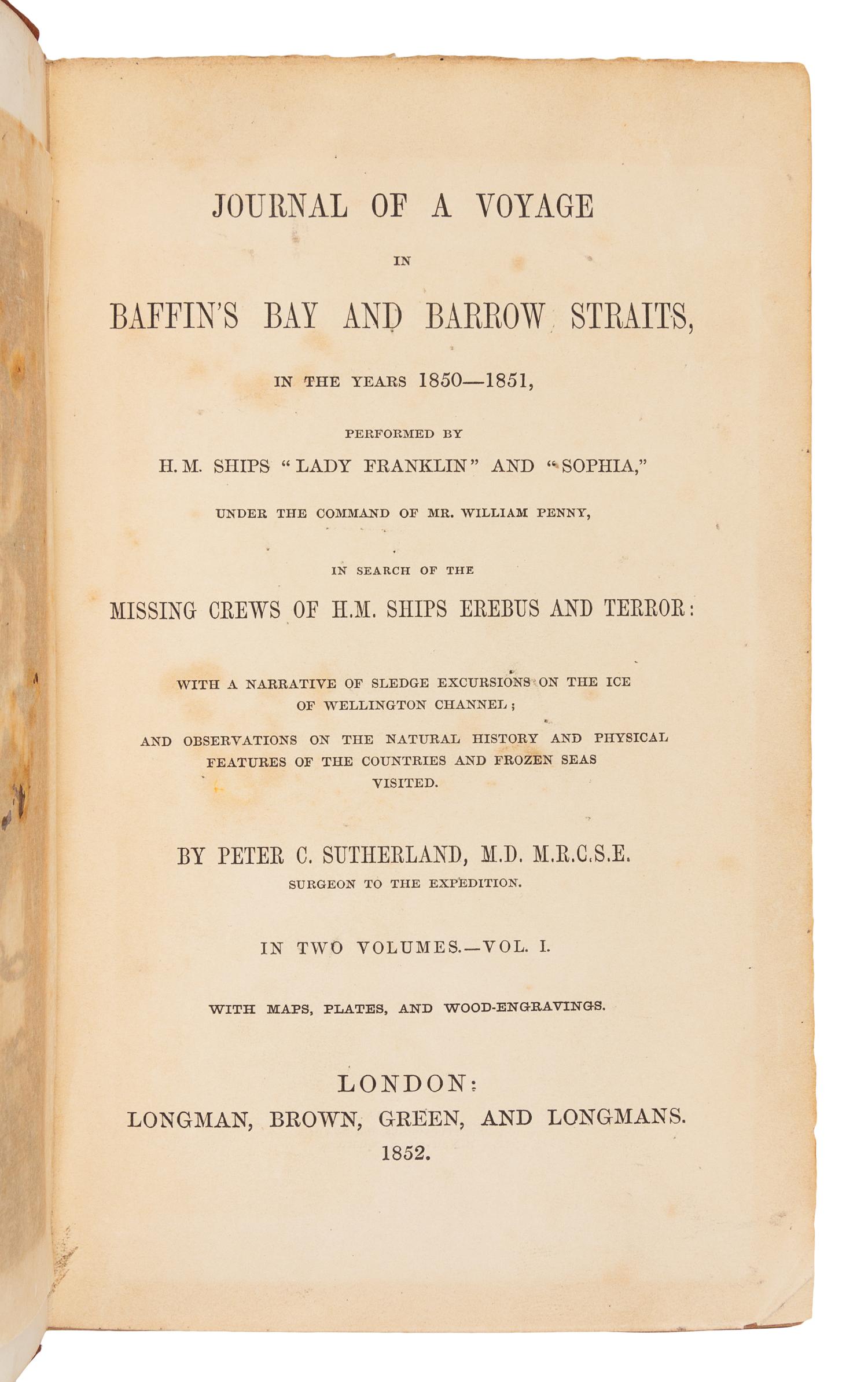 SUTHERLAND, Peter Cormack (1822-1920). Journal of a Voyage in Baffin's Bay and Barrow Straits. London, 1852. FIRST EDITION.