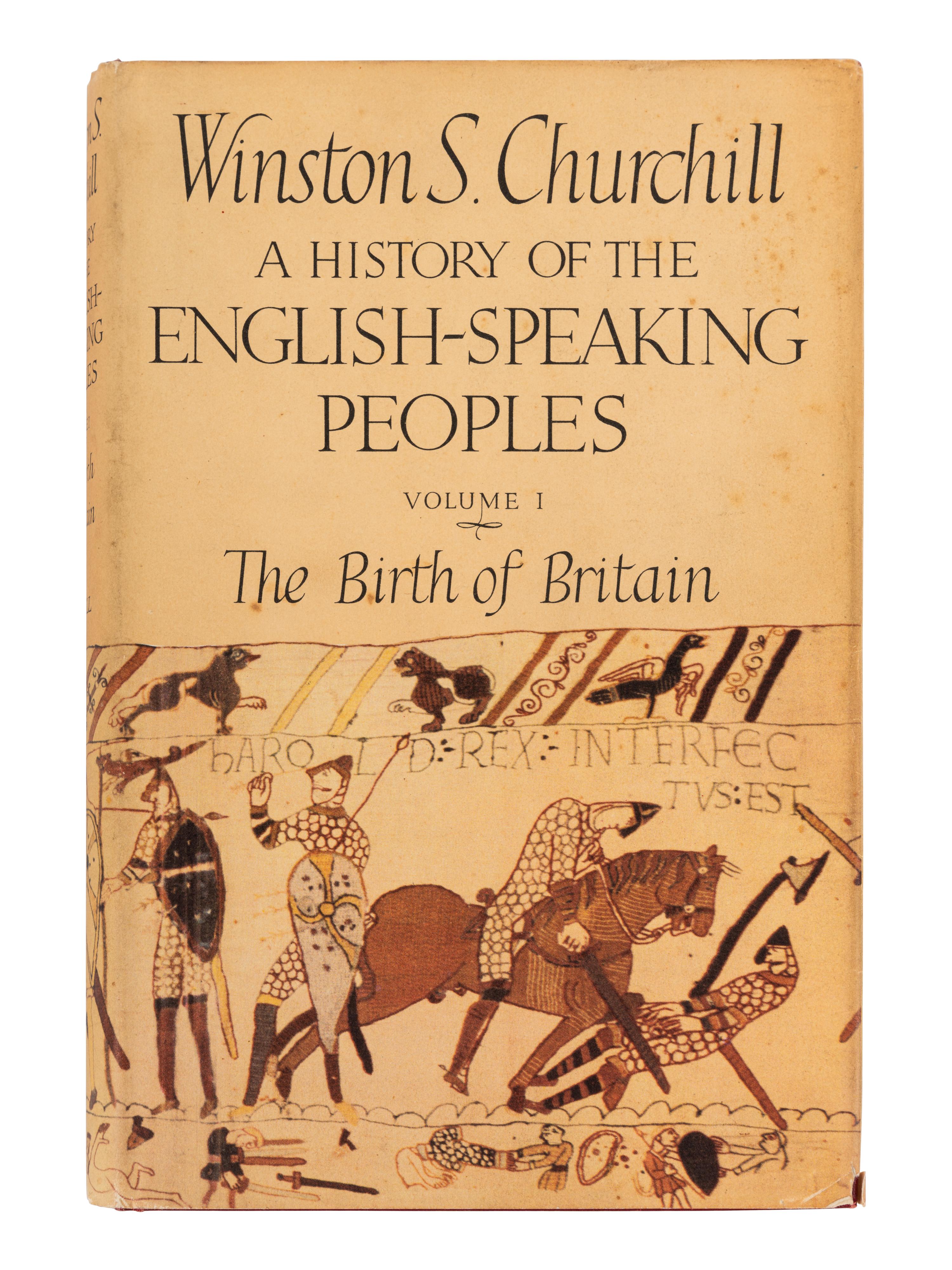 CHURCHILL, Winston L. S., Sir (1874-1965). A History of the English-Speaking Peoples . London: Cassell and Company Ltd, 1956-1958.