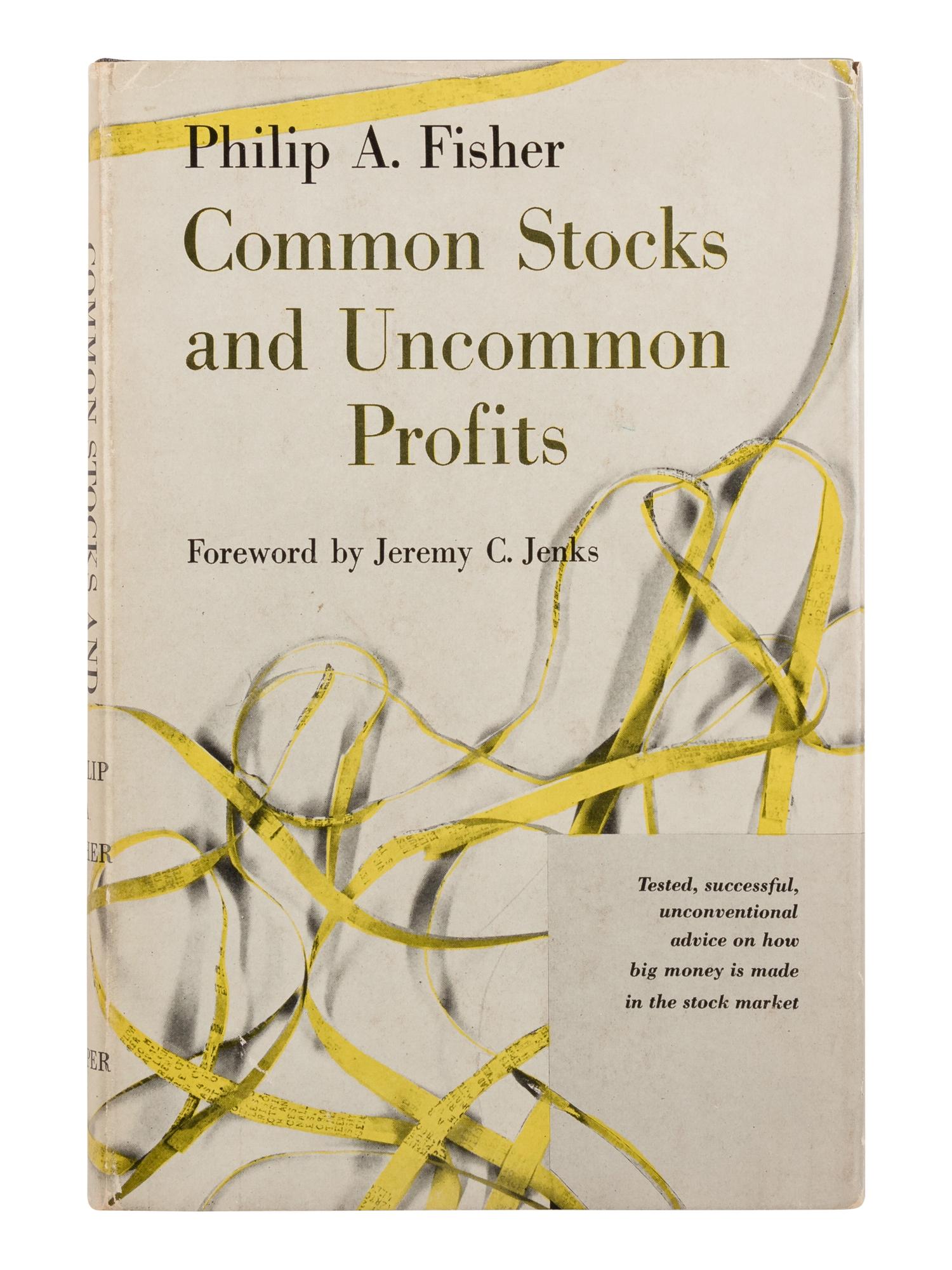 [ECONOMICS]. FISHER, Philip A. (1907-2004). Common Stocks and Uncommon Profits . New York: Harper & Brothers, [1958].
