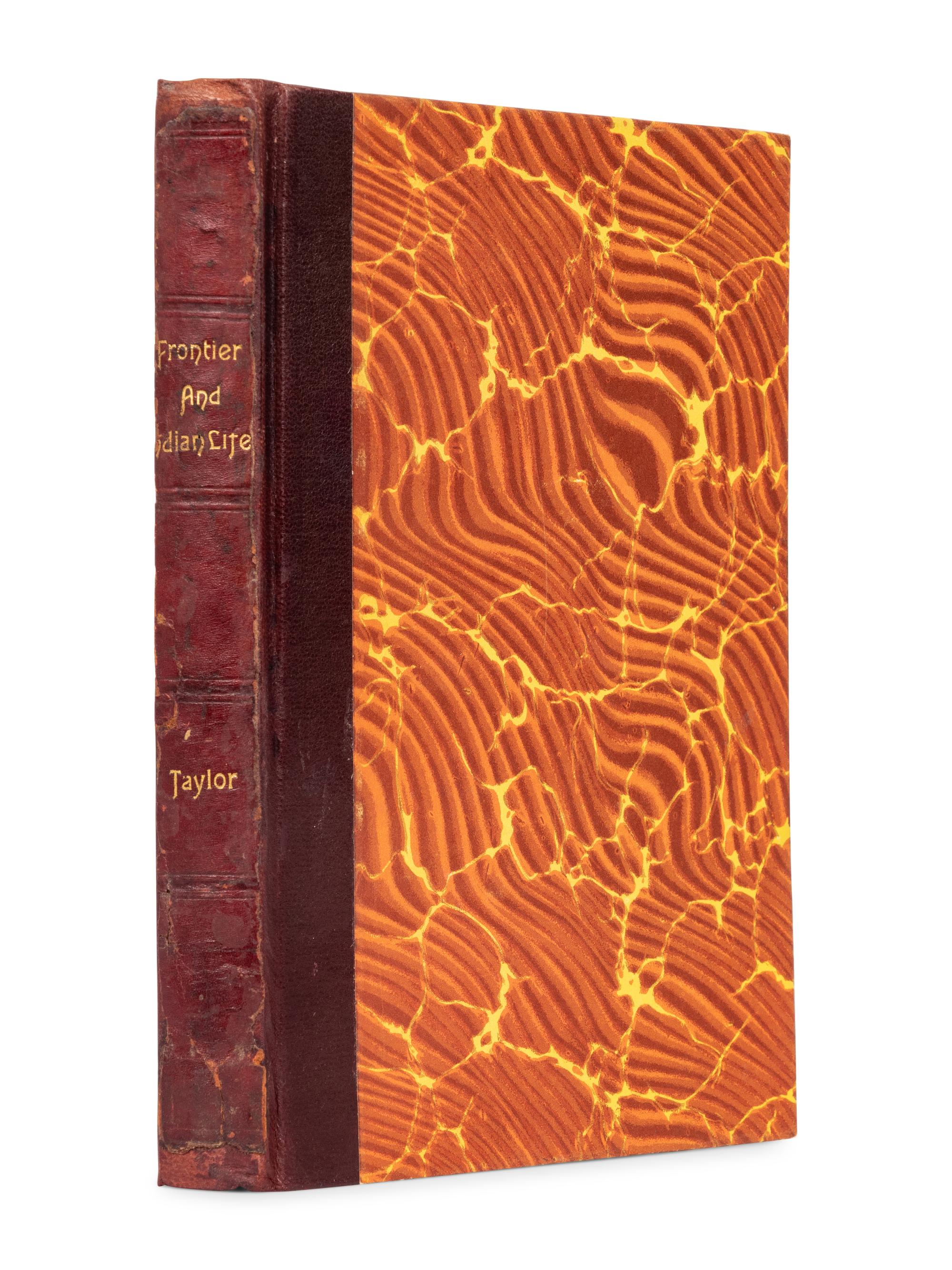[WESTERN FRONTIER] -- TAYLOR, Joseph Henry (1844-1908). Sketches of Frontier and Indian Life on the Upper Missouri. Pottstown, PA: By the Author, 1889.