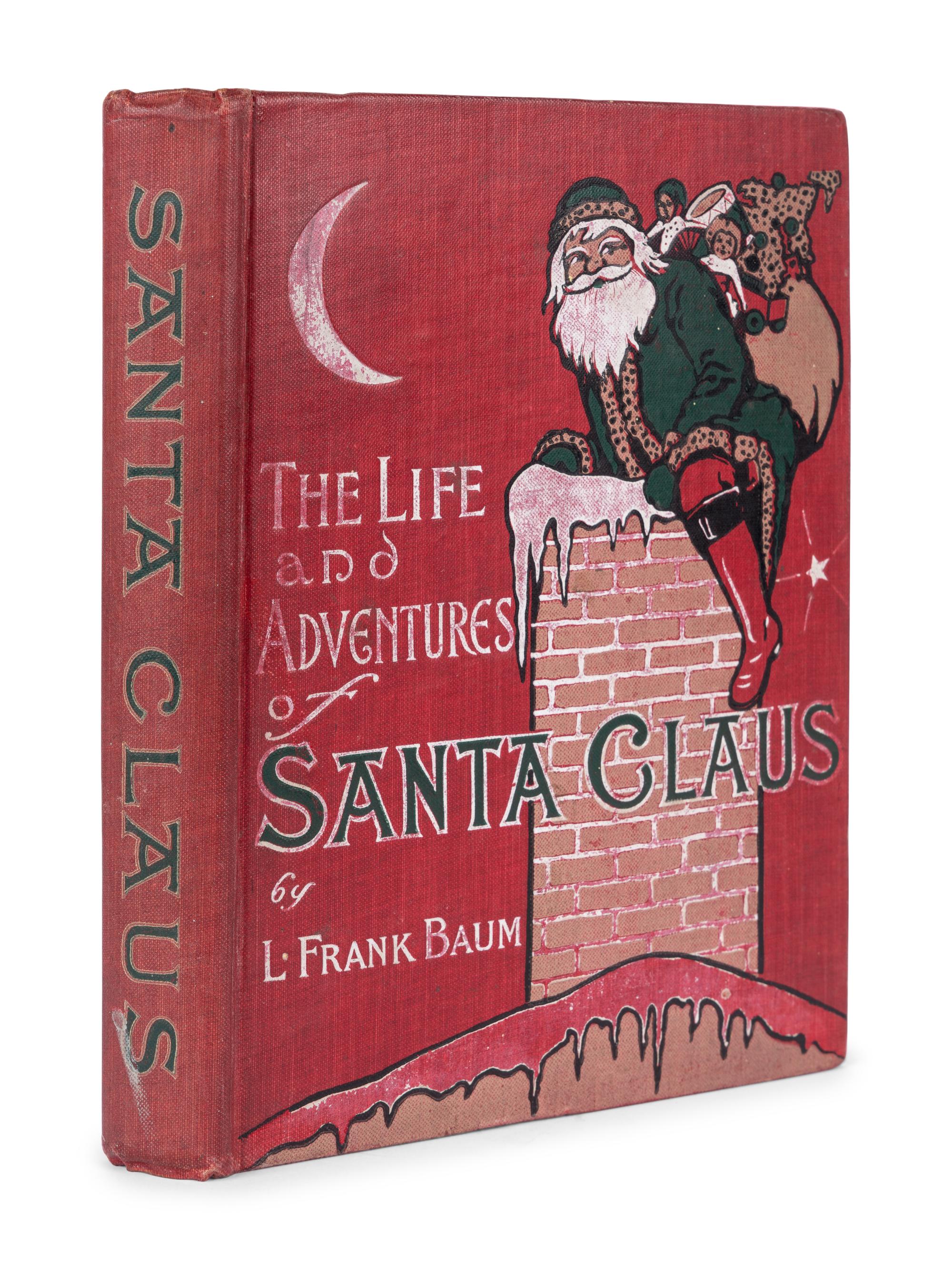 BAUM, L. Frank (1859-1919). The Life and Adventures of Santa Claus . Indianapolis: Bowen-Merrill, 1902.