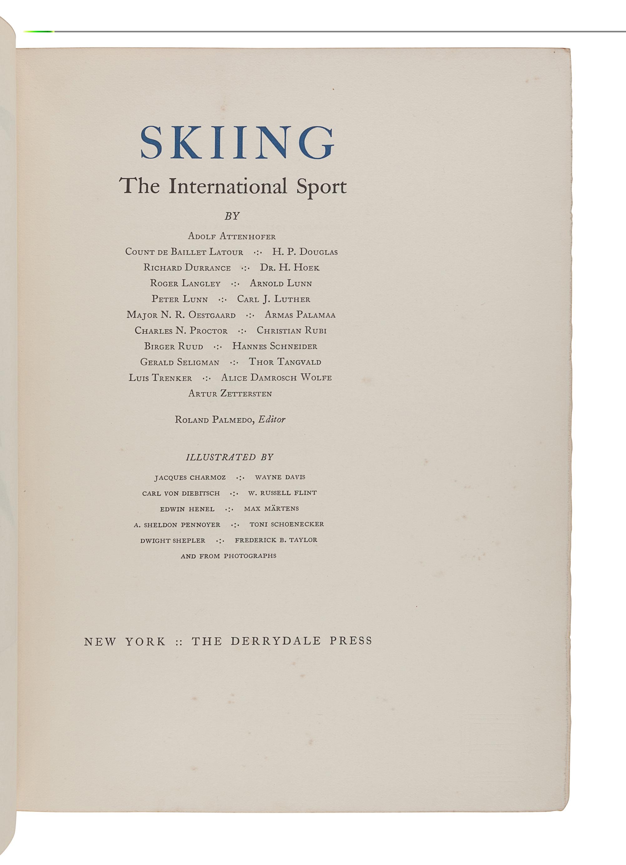 [DERRYDALE PRESS] -- PALMEDO, Roland (1895-1977), editor. Skiing: The International Sport. New York: The Derrydale Press, 1937.