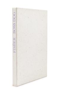 [YOLLA BOLLY PRESS]. FISHER, Mary Frances Kennedy (1908-1992). Boss Dog: A Fable in Six Parts . Covelo, CA: Yolla Bolly Press, 1990.