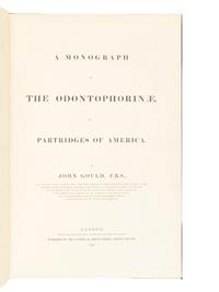 [NATURAL HISTORY]. GOULD, John (1804-1881). A Monogr a ph of the Odontophorin a e, or P a rtridges of A meric a . London: Richard and John E. Taylor for the Author, [1844]-1850.