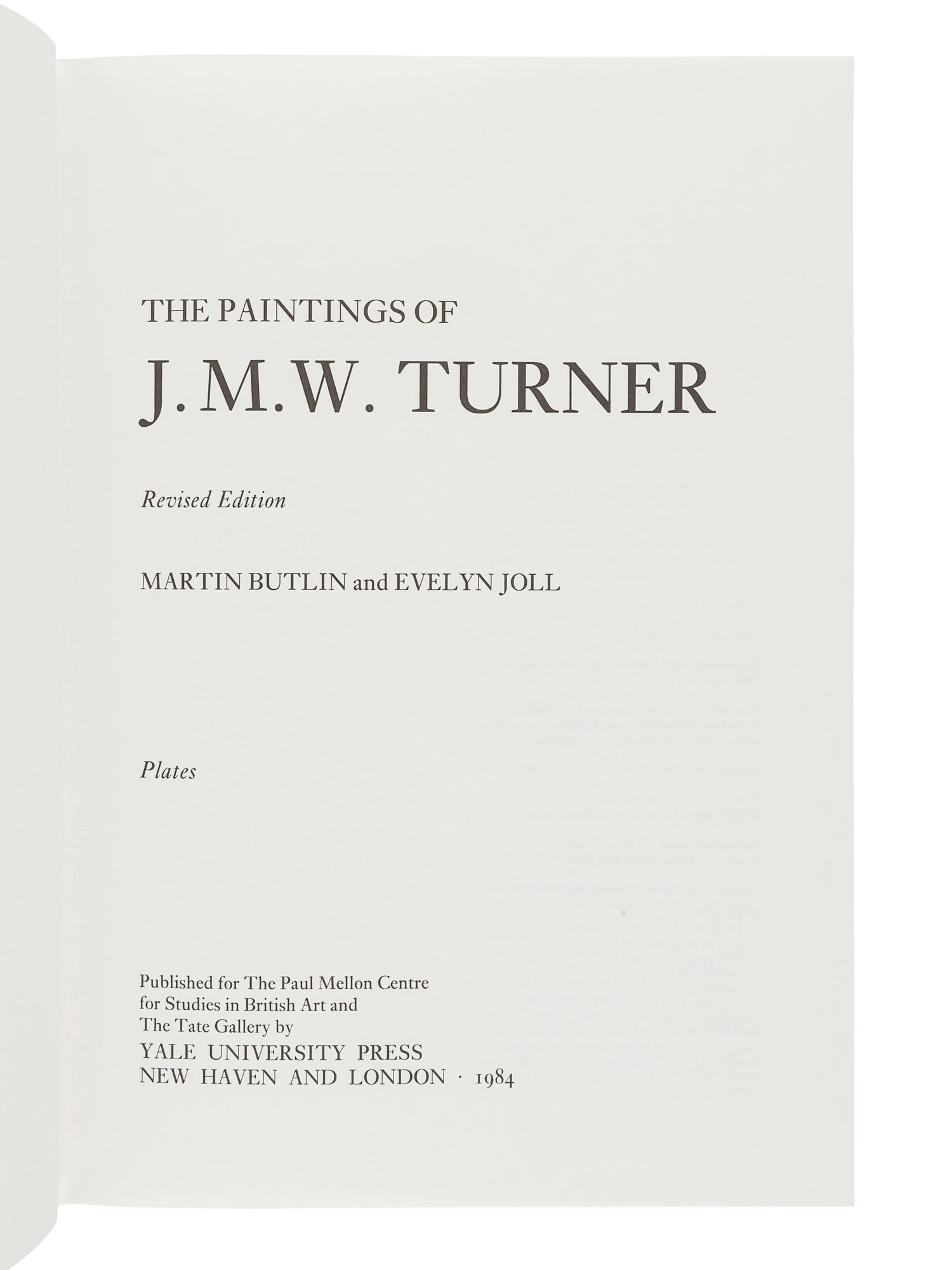 [TURNER, J.M.W. (1775-1851)]. BUTLIN, Martin. -- JOLL, Evelyn. The Paintings of J.M.W. Turner. New Haven and London: Yale University Press, 1984.