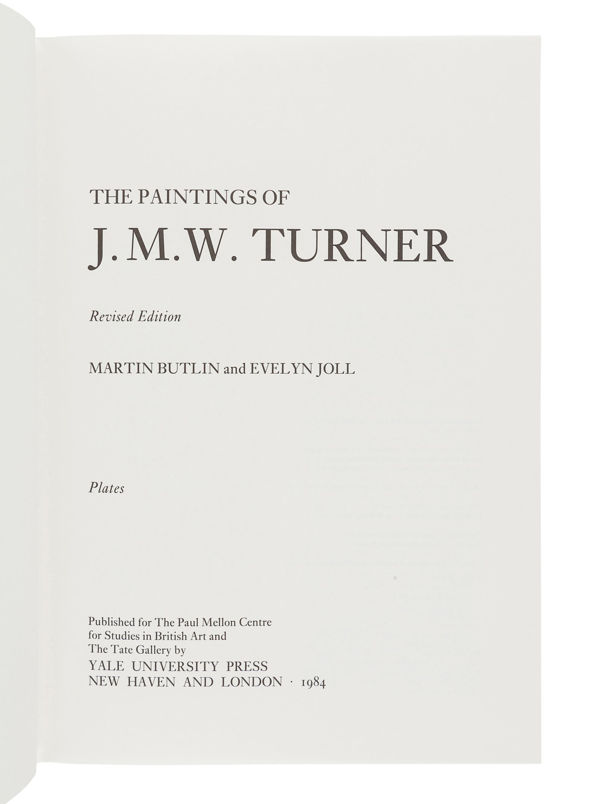 [TURNER, J.M.W. (1775-1851)]. BUTLIN, Martin. -- JOLL, Evelyn. The Paintings of J.M.W. Turner. New Haven and London: Yale University Press, 1984.