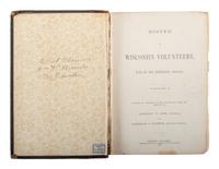 [CIVIL WAR - WISCONSIN]. A group of histories and veteran publications related to Wisconsin in the Civil War, with Medal of Honor recipient provenance, comprising: