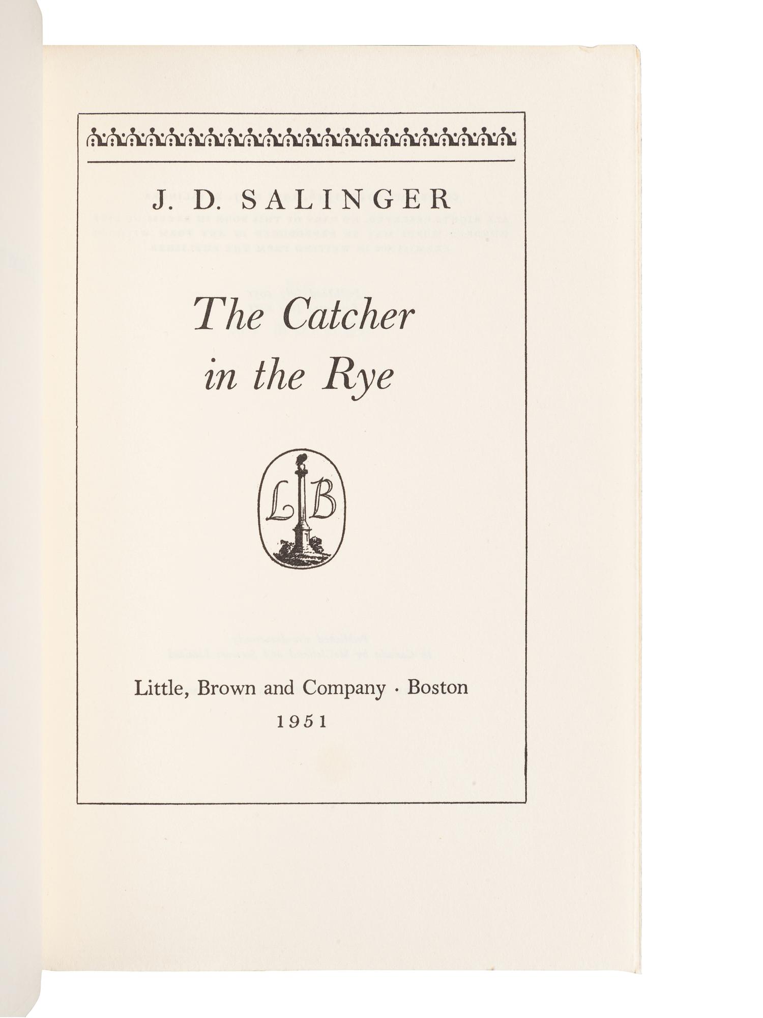 SALINGER, J.D. (1919-2010). The Catcher in the Rye. Boston: Little, Brown and Company, 1951.