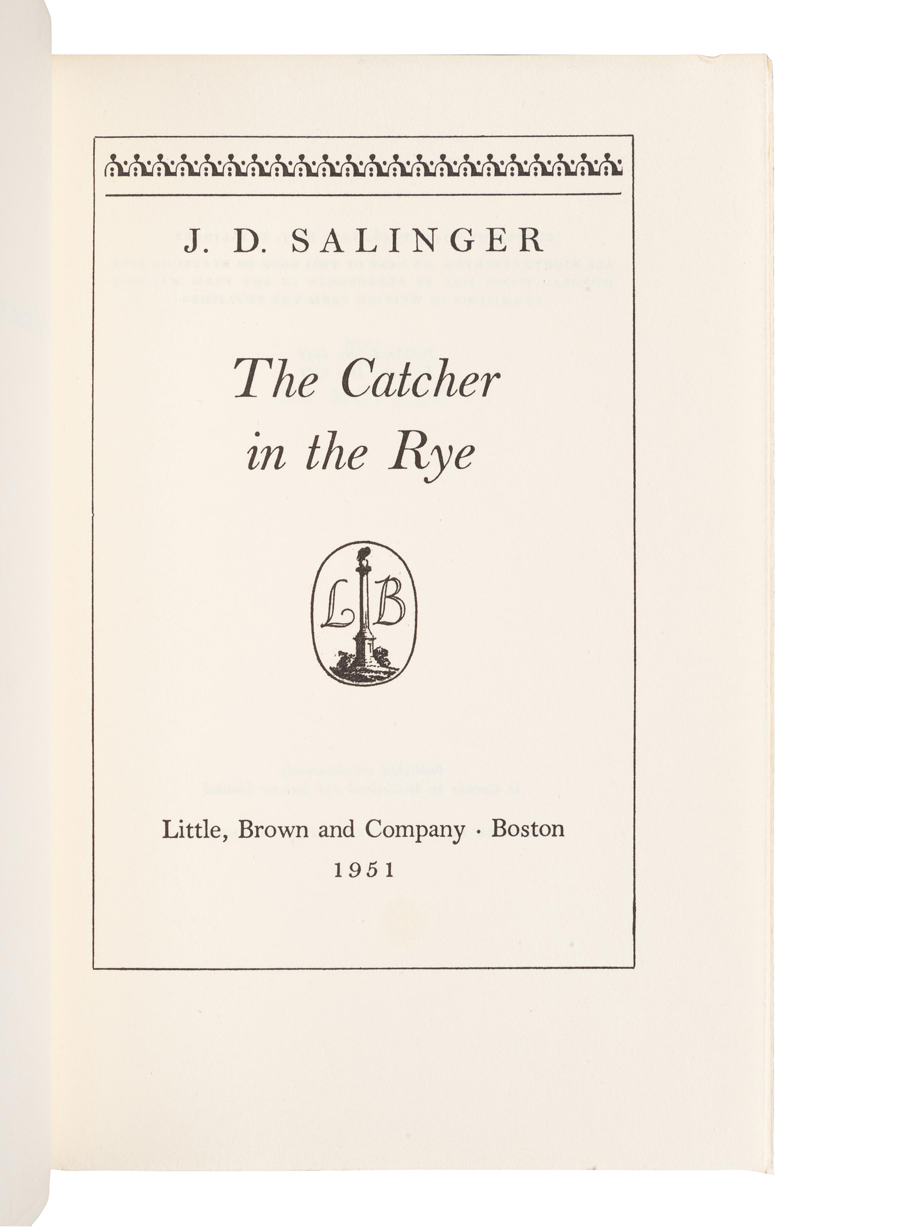 SALINGER, J.D. (1919-2010). The Catcher in the Rye. Boston: Little, Brown and Company, 1951.