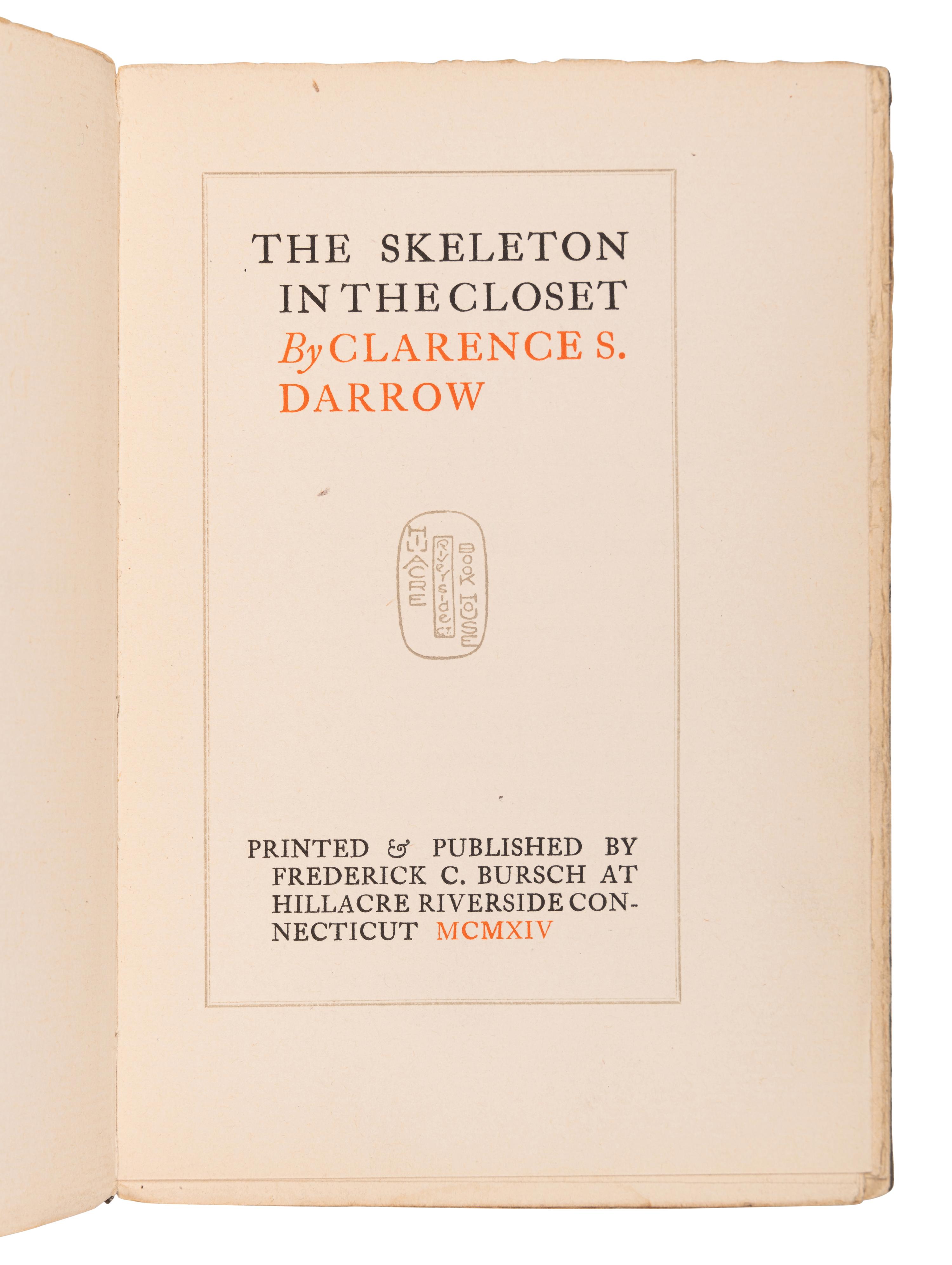DARROW, Clarence (1857-1938). A collection of works from Darrow's library, some with presentation inscriptions, most with bookplates, and with several copies of his own works, including:
