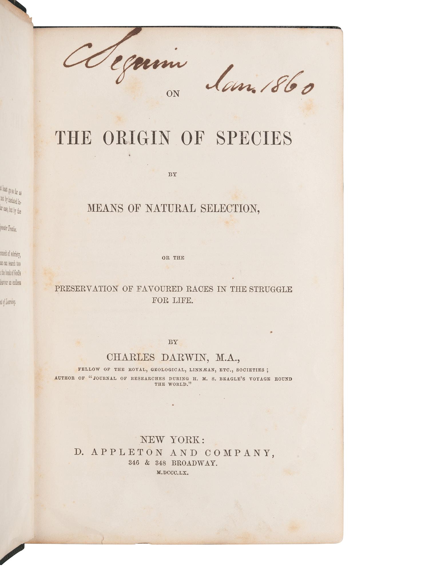 DARWIN, Charles (1809-82). On the Origin of Species by means of natural selection . New York: D. Appleton, 1860.