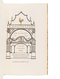 [GOLDEN COCKEREL PRESS]. Chanticleer. A Bibliography of the Golden Cockerel Press. April 1921-1936 August. London: The Golden Cockerel Press, 1936.